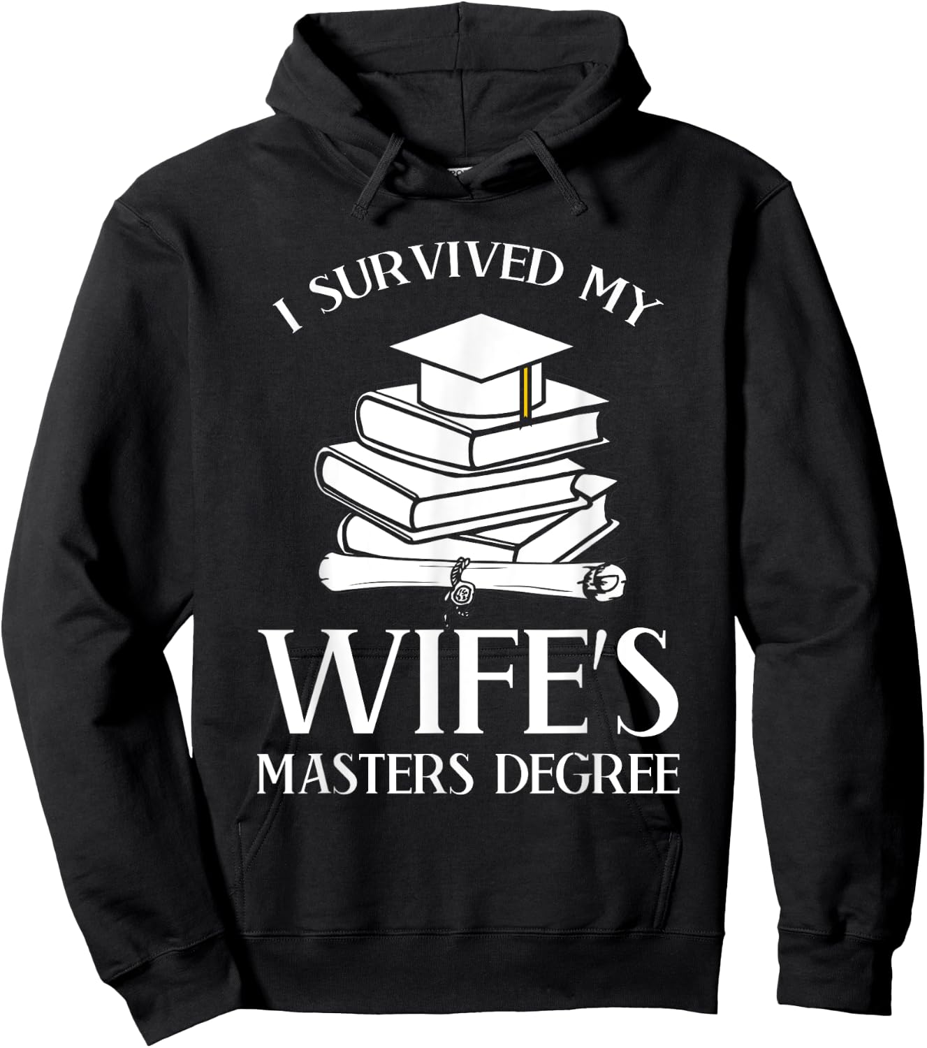I Survived My Wife's Masters Degree Graduation Book Lovers Hoodie - Hoodie | Black