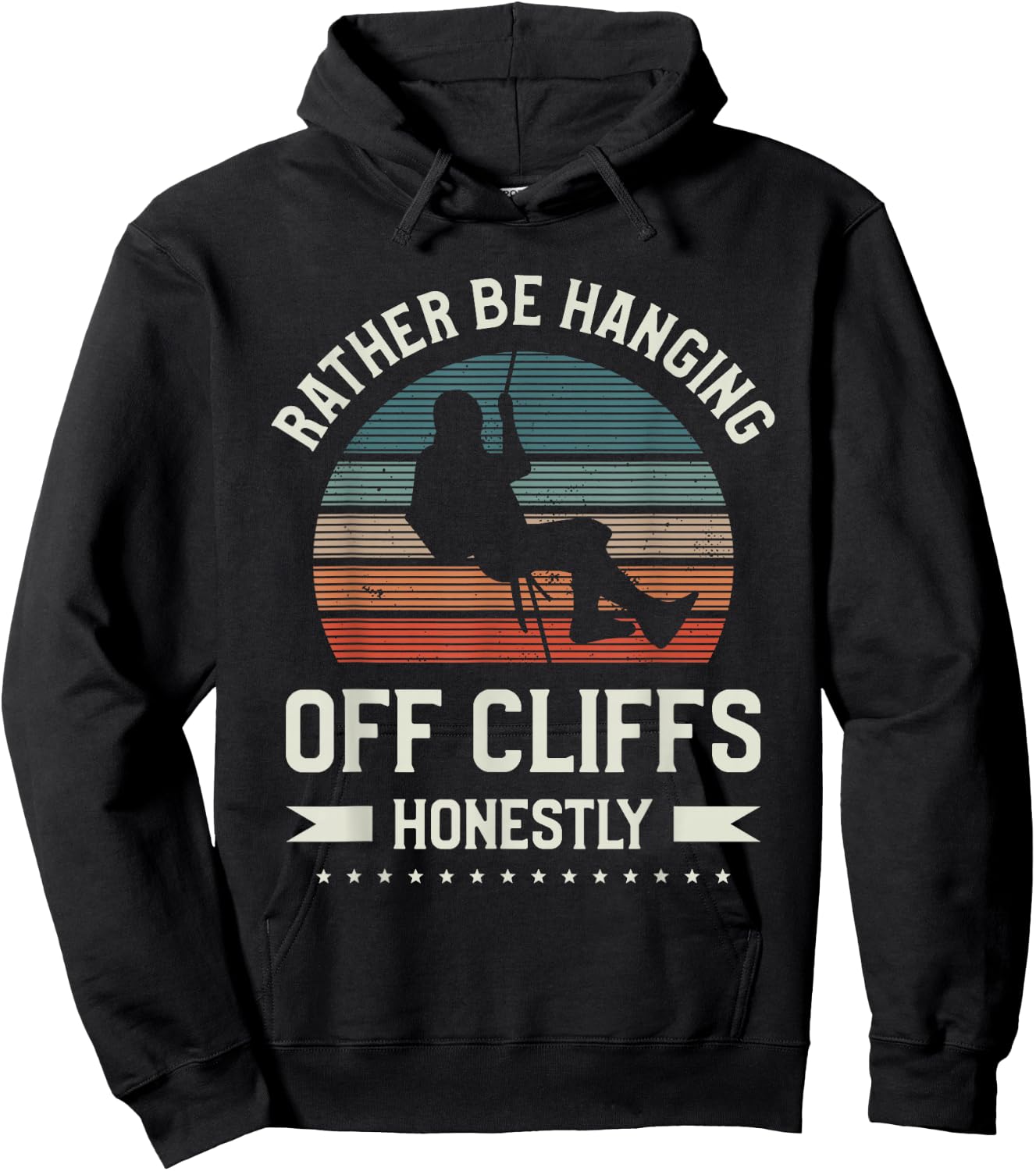 Rather Be Hanging Off Cliffs Honestly Rappelling Hoodie - Hoodie | Black