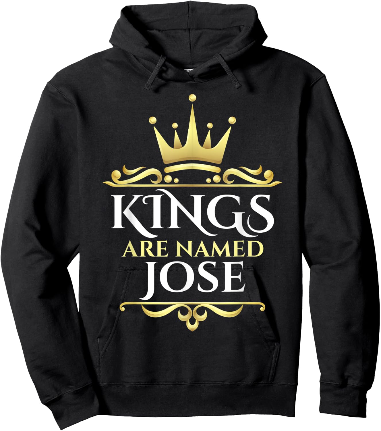 Kings Are Named Jose Hoodie - Hoodie | Black