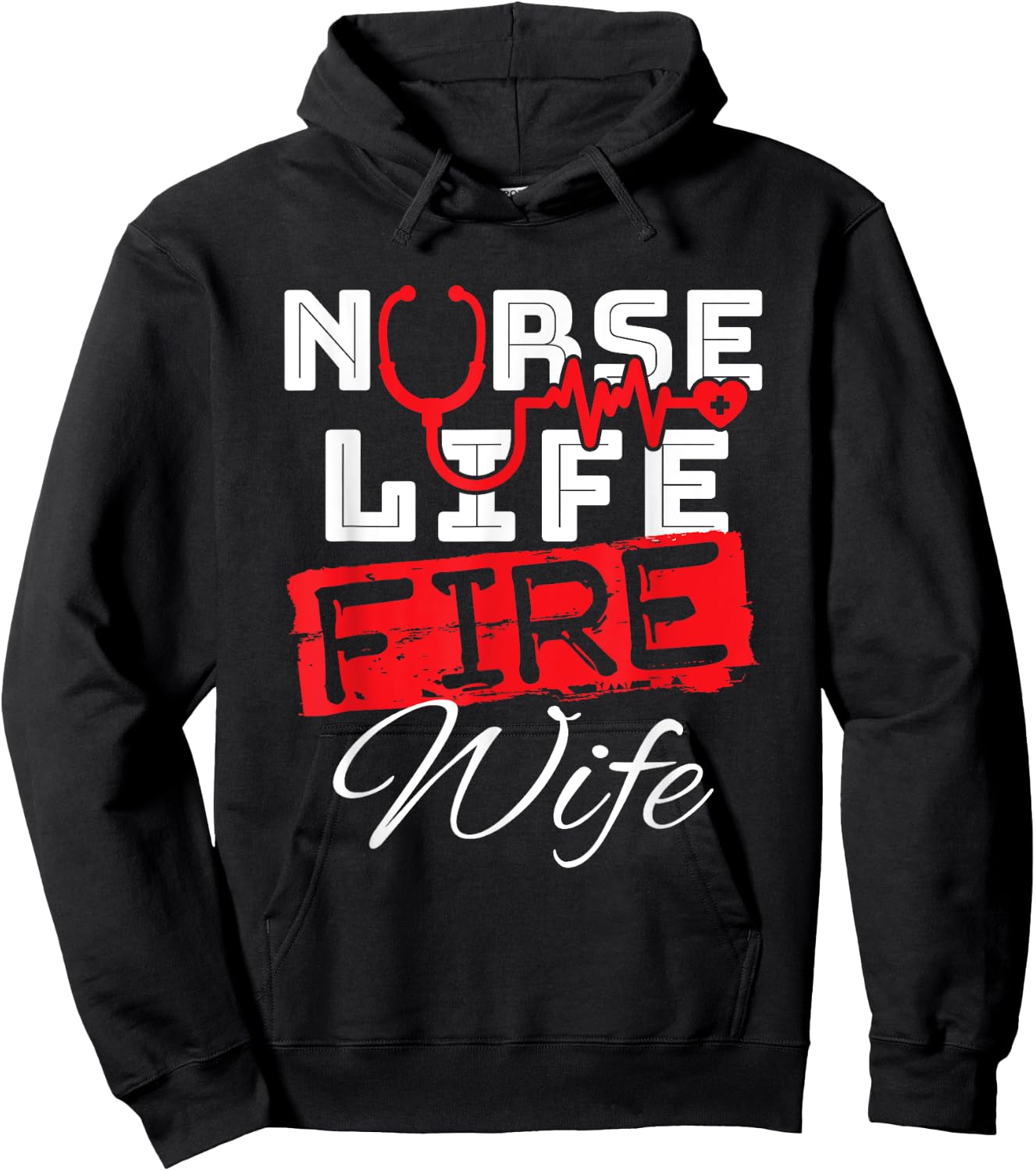 Nurse Life Fire Wife Nursing Firefighter Spouse Hoodie - Hoodie | Black