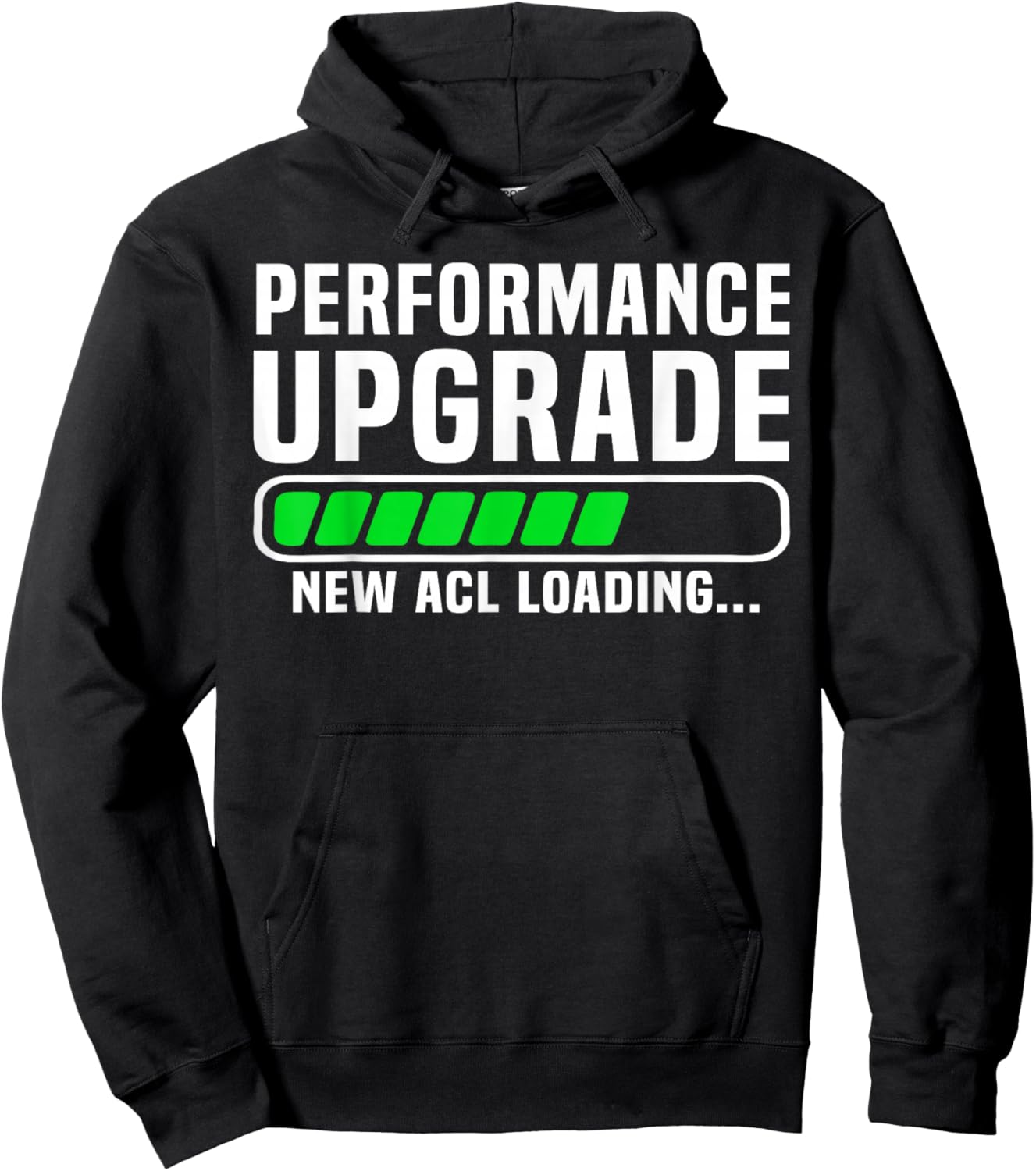 Funny Knee Surgery Torn ACL Performance Upgrade ACL Loading Hoodie - Hoodie | Black