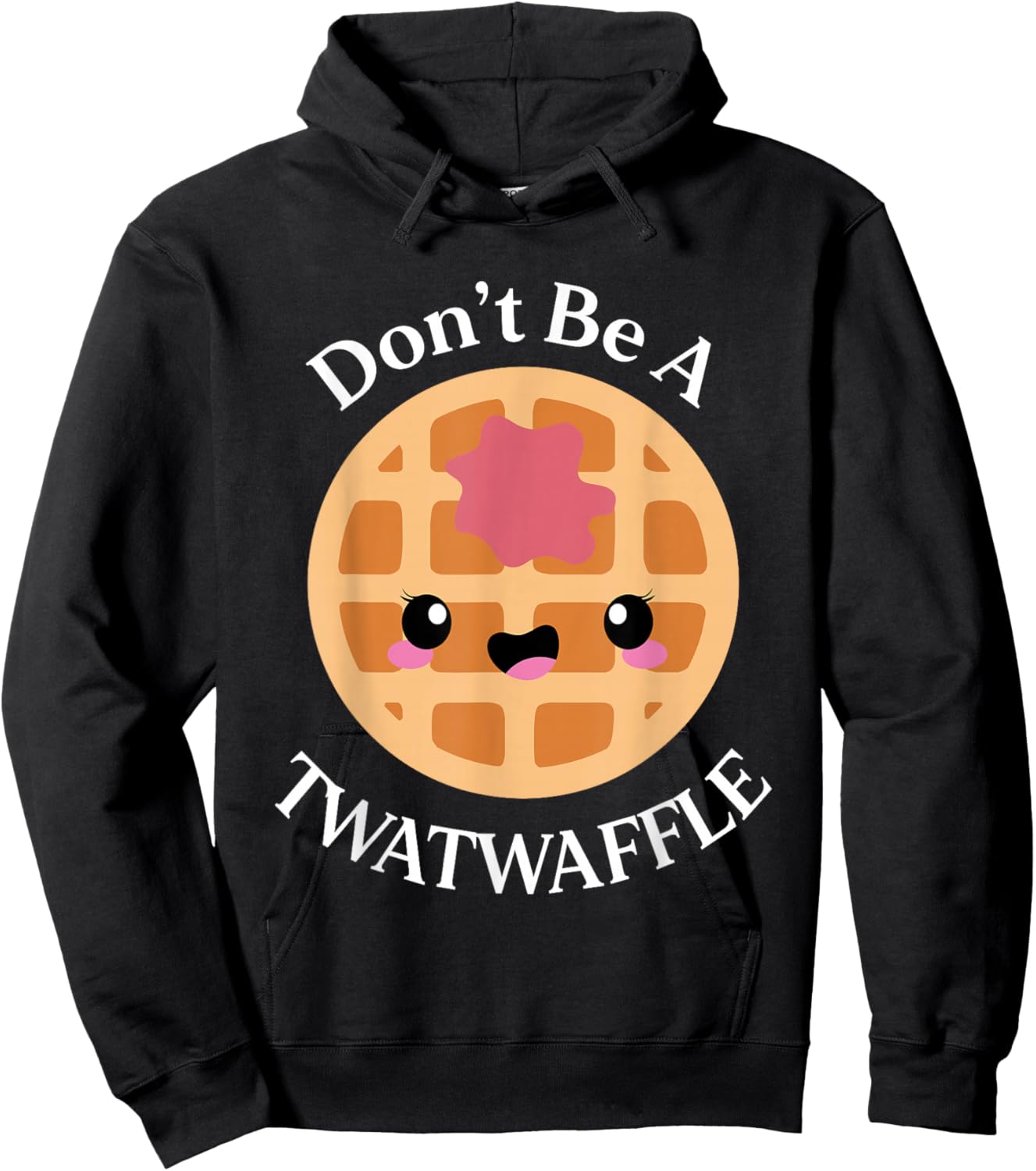 Dont Be a Twatwaffle Funny Saying Waffle Lover Hoodie - Hoodie | Black