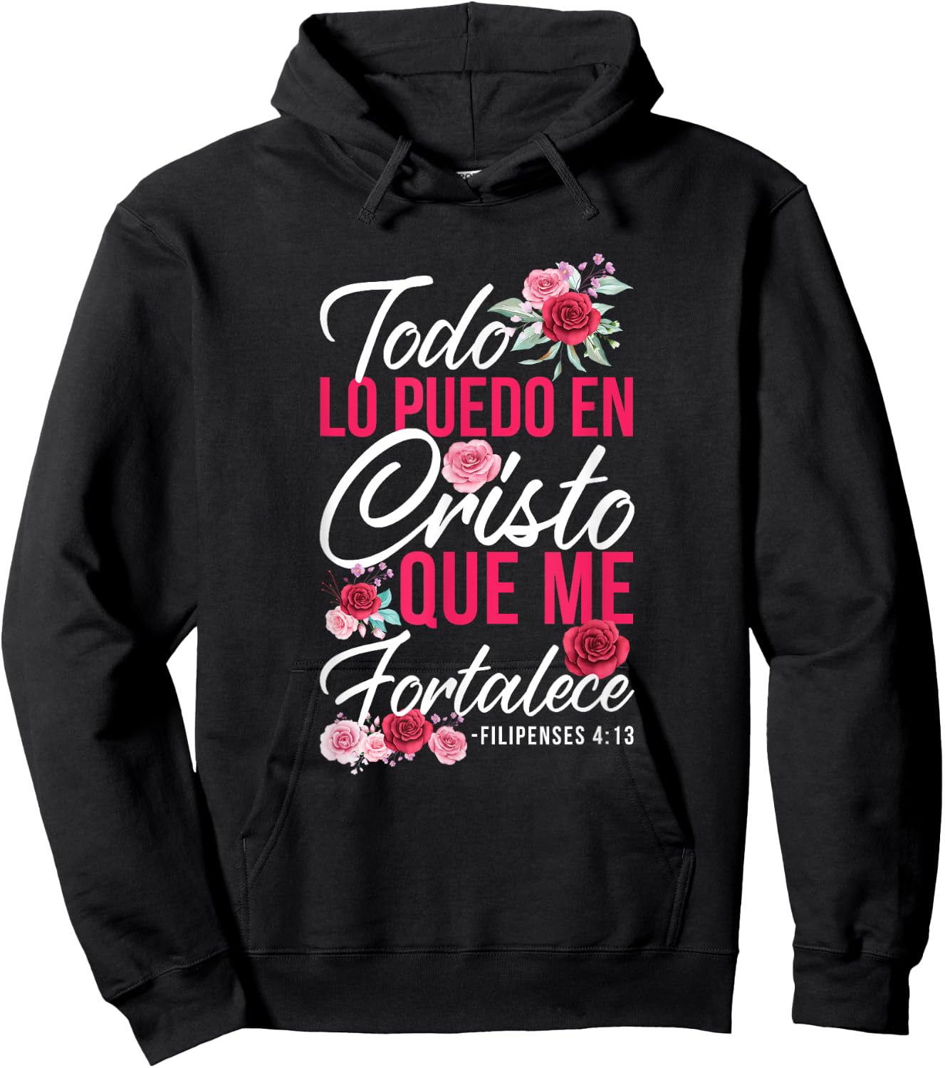 Todo Lo Puedo En Cristo Que Me Fortalece Filipenses 4:13 Hoodie - Hoodie | Black