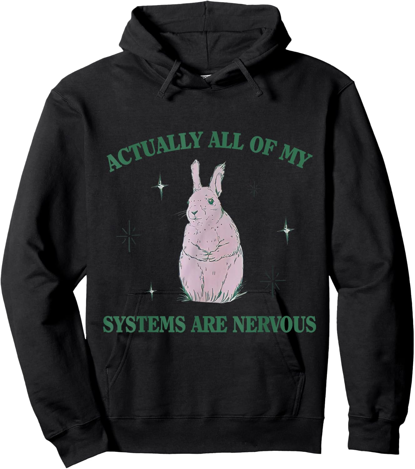 Actually All Of My Systems Are Nervous Bunny Rabbit Hoodie - Hoodie | Black