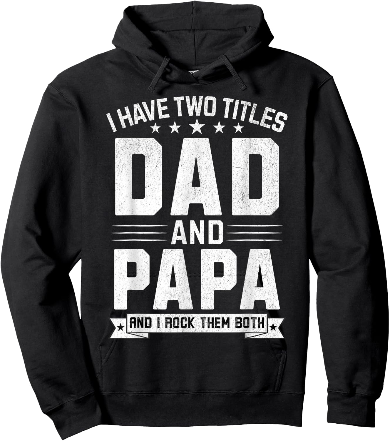 I Have Two Titles Dad And Papa Funny Papa Father's Day Hoodie - Hoodie | Black