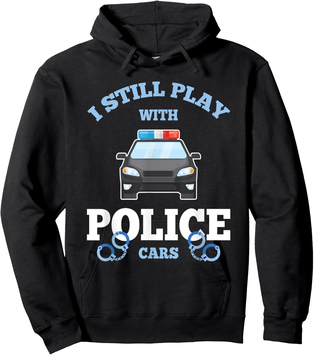 I Still Play With Police Cars Proud Policeman Distressed Hoodie - Hoodie | Black