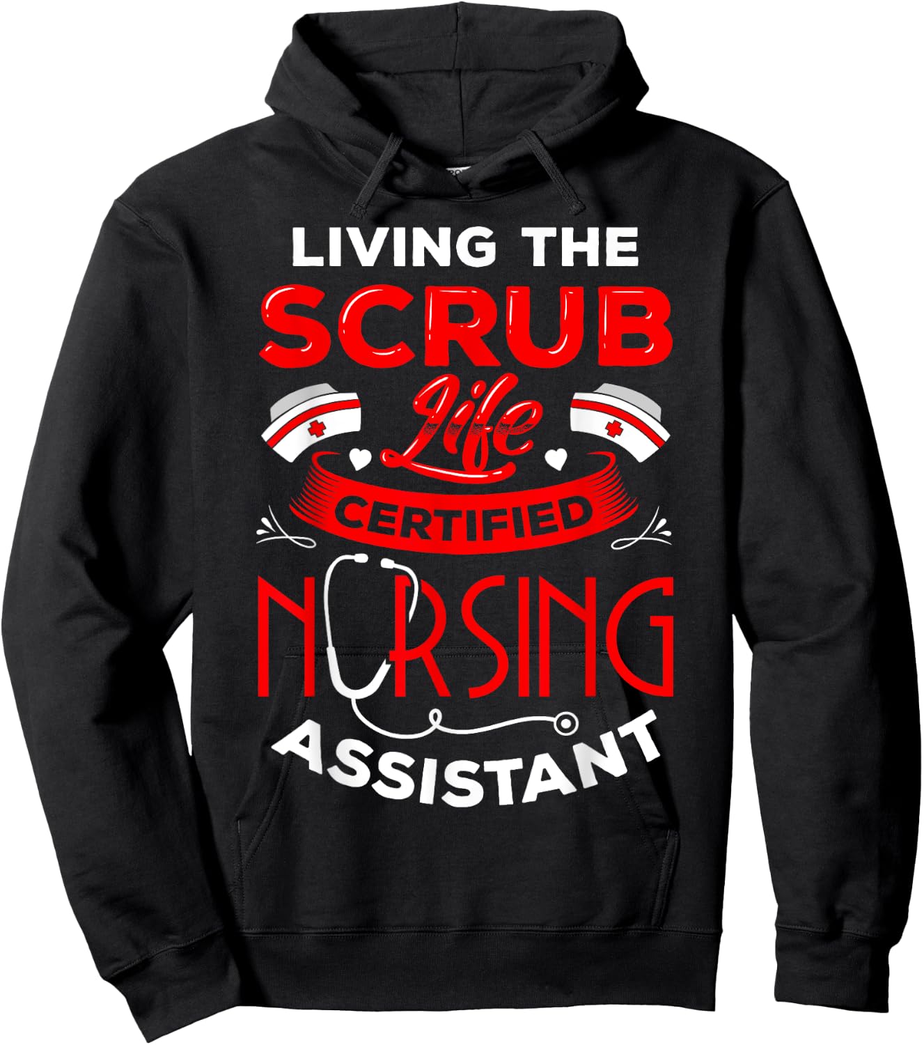 Living the Scrub Life CNA Certified Nursing Assistant NA RN Hoodie - Hoodie | Black