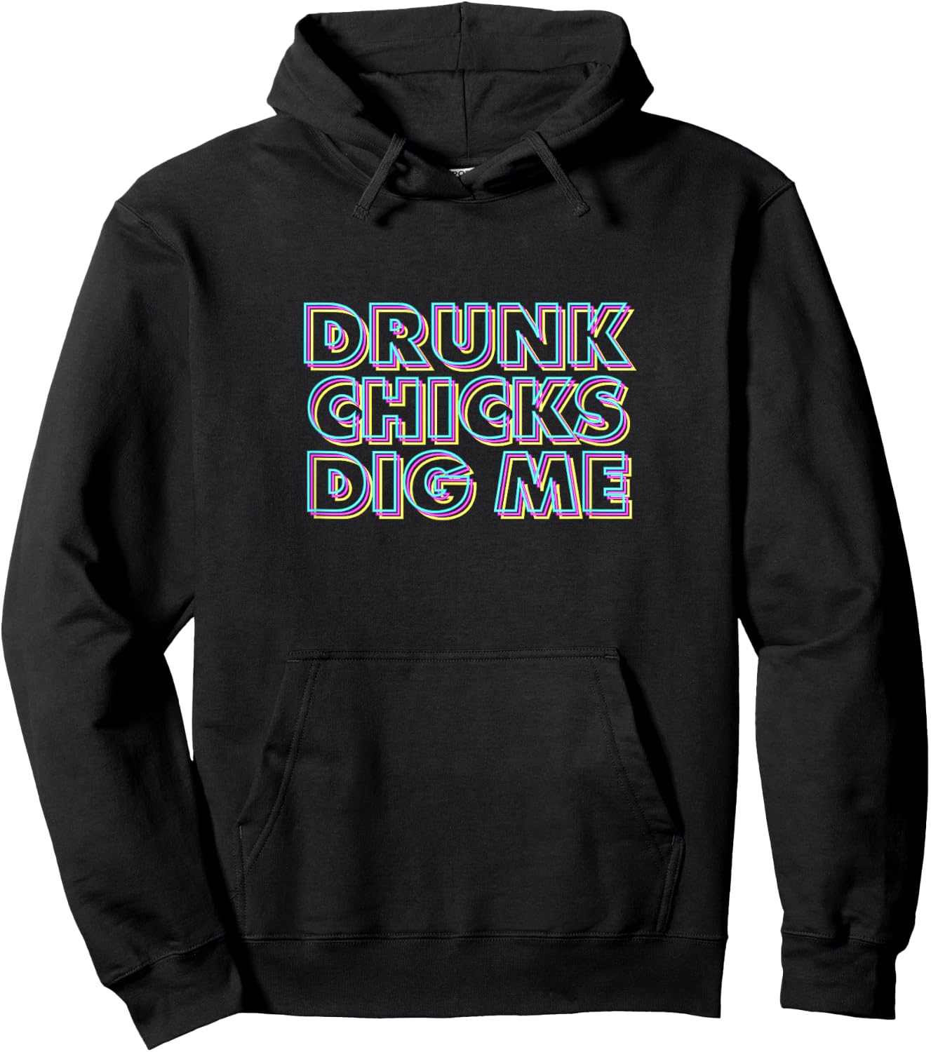 Drunk Chicks Dig Me - Funny Sarcastic Drinking Hoodie - Hoodie | Black
