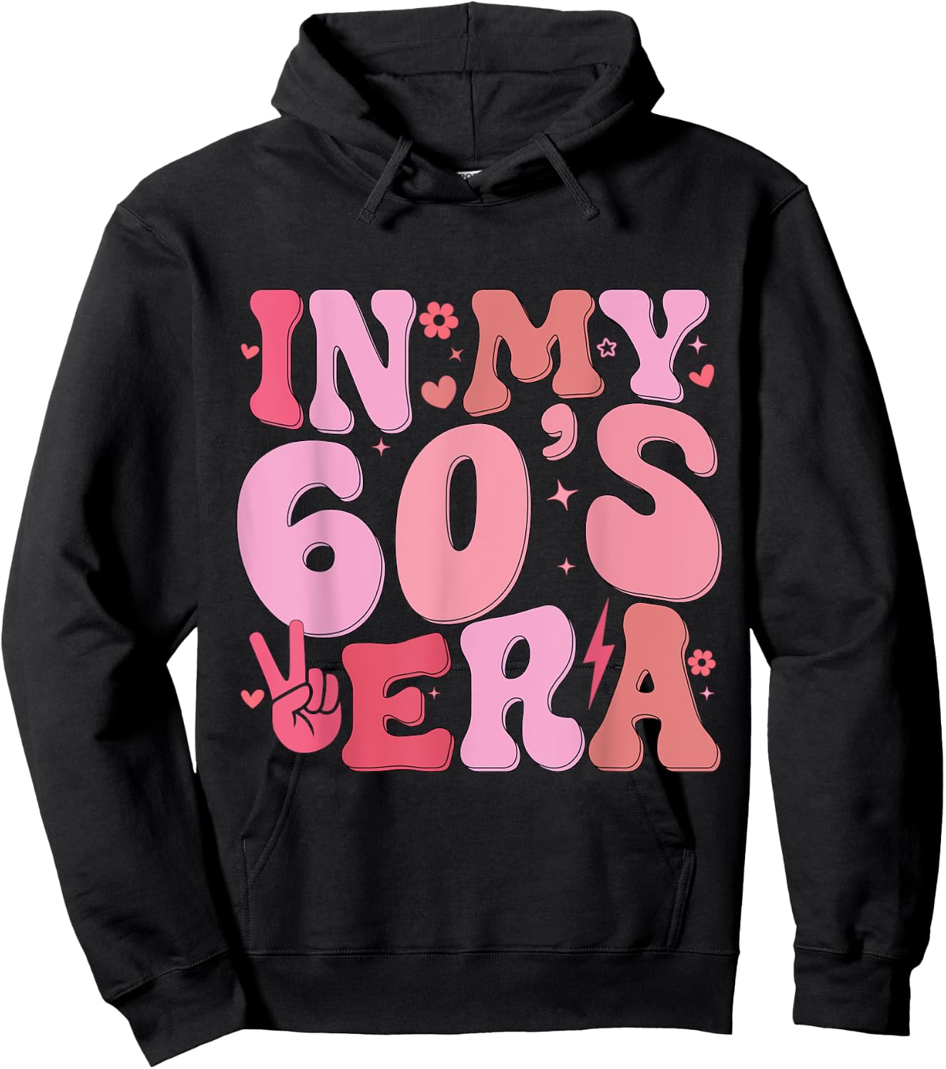 In My Sixties Era 60th Birthday Funny In My 60's Era Hoodie - Hoodie | Black
