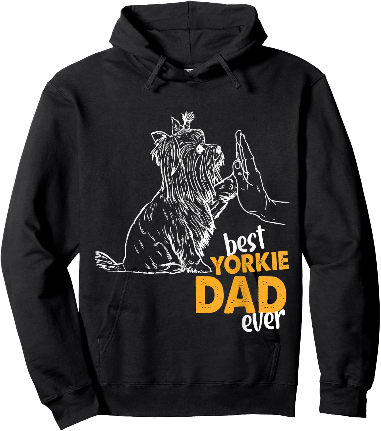 Best Yorkie Dad Ever Dog Yorkie I Love Yorkie Dad Hoodie - Hoodie | Black