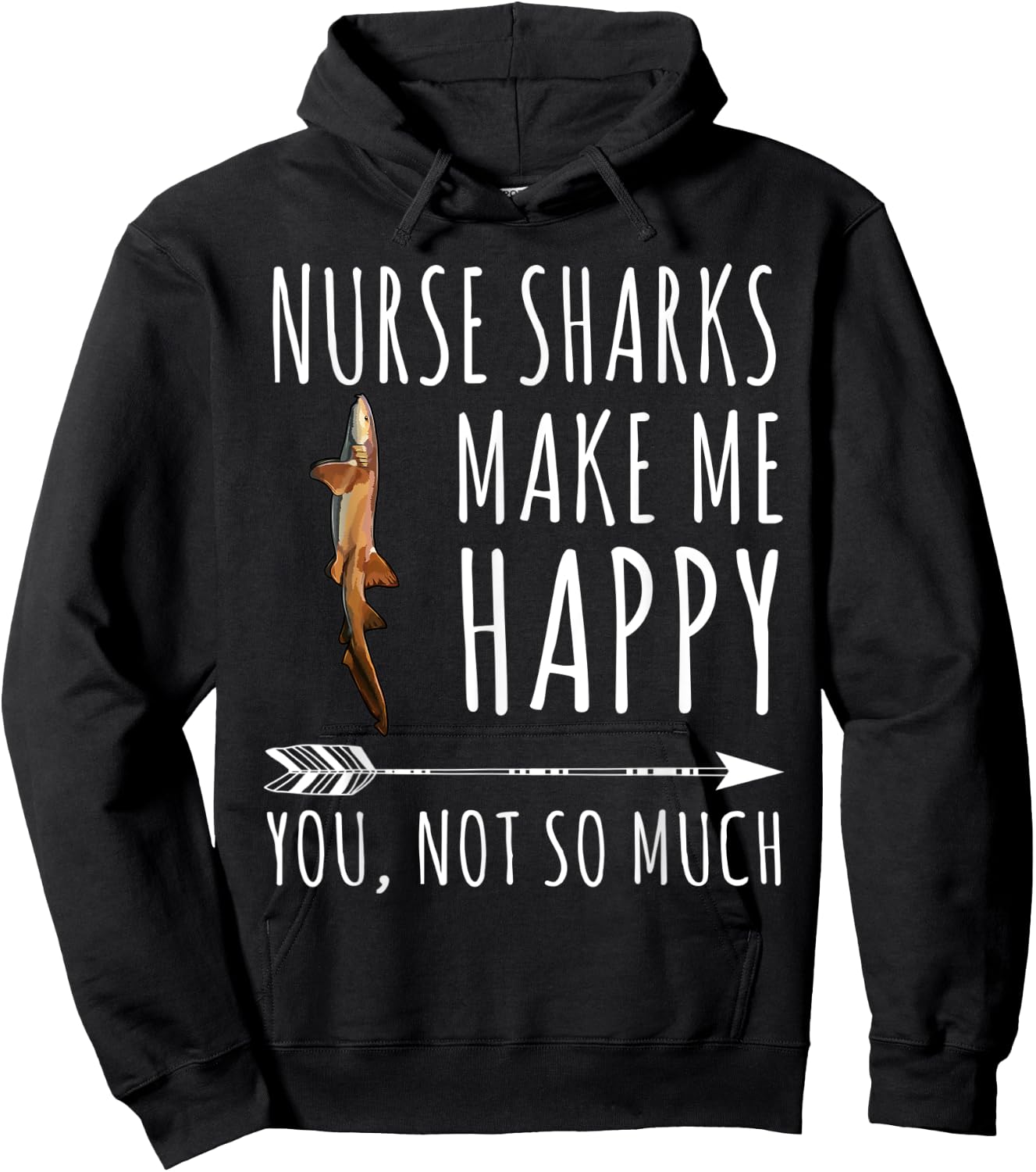 Funny Nurse Shark Make Me Happy You Not So Much Hoodie - Hoodie | Black