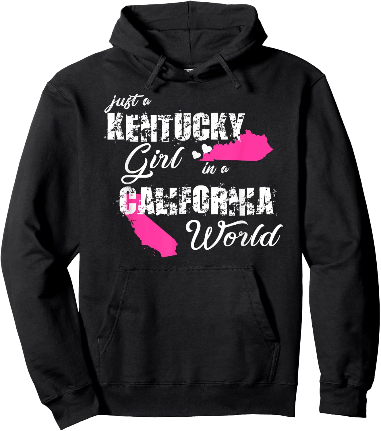 Funny Kentucky Shirts Just a Kentucky girl in a California Hoodie - Hoodie | Black