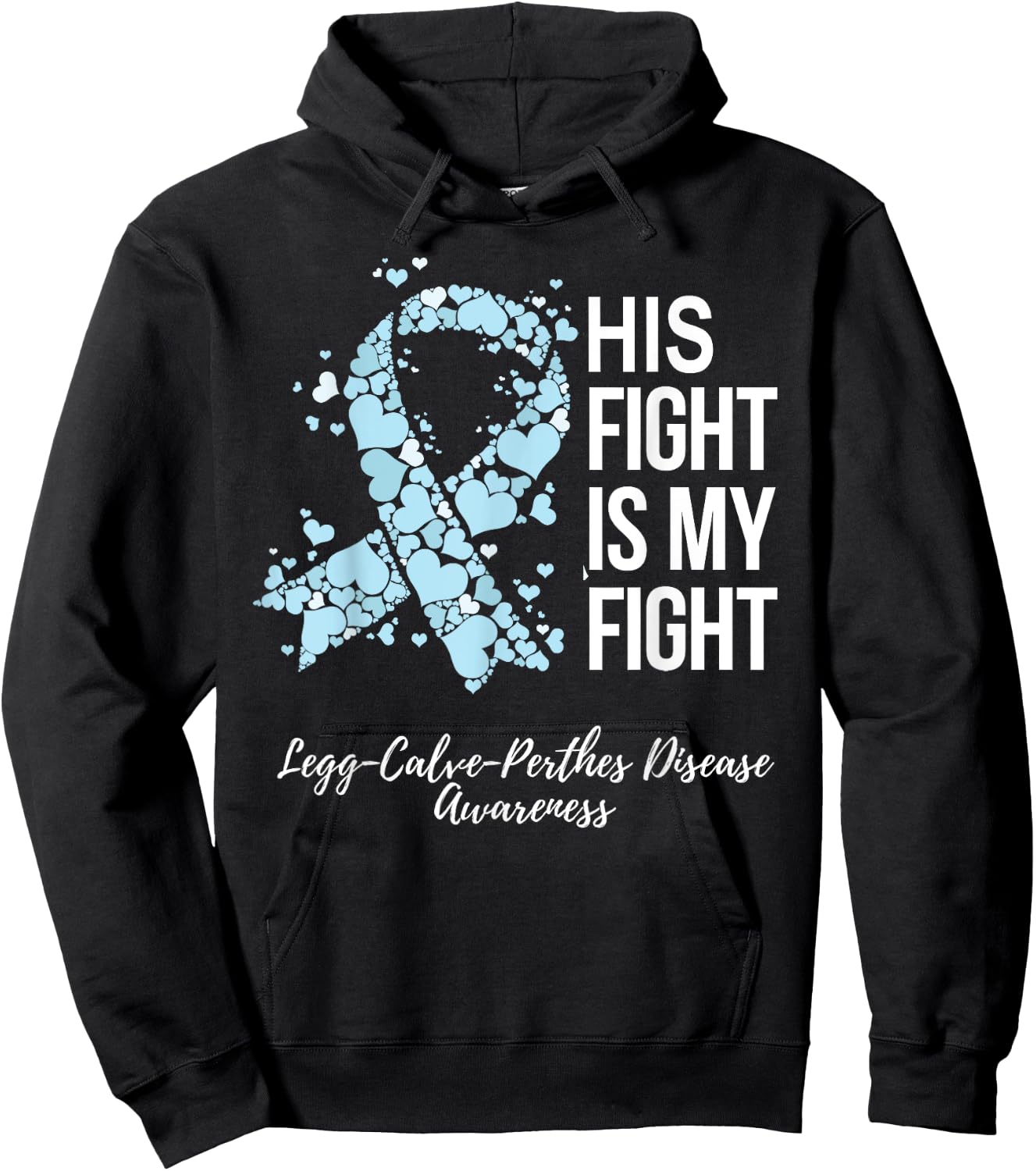 His Fight Is My Fight Legg Calve Perthes Disease Awareness Hoodie - Hoodie | Black