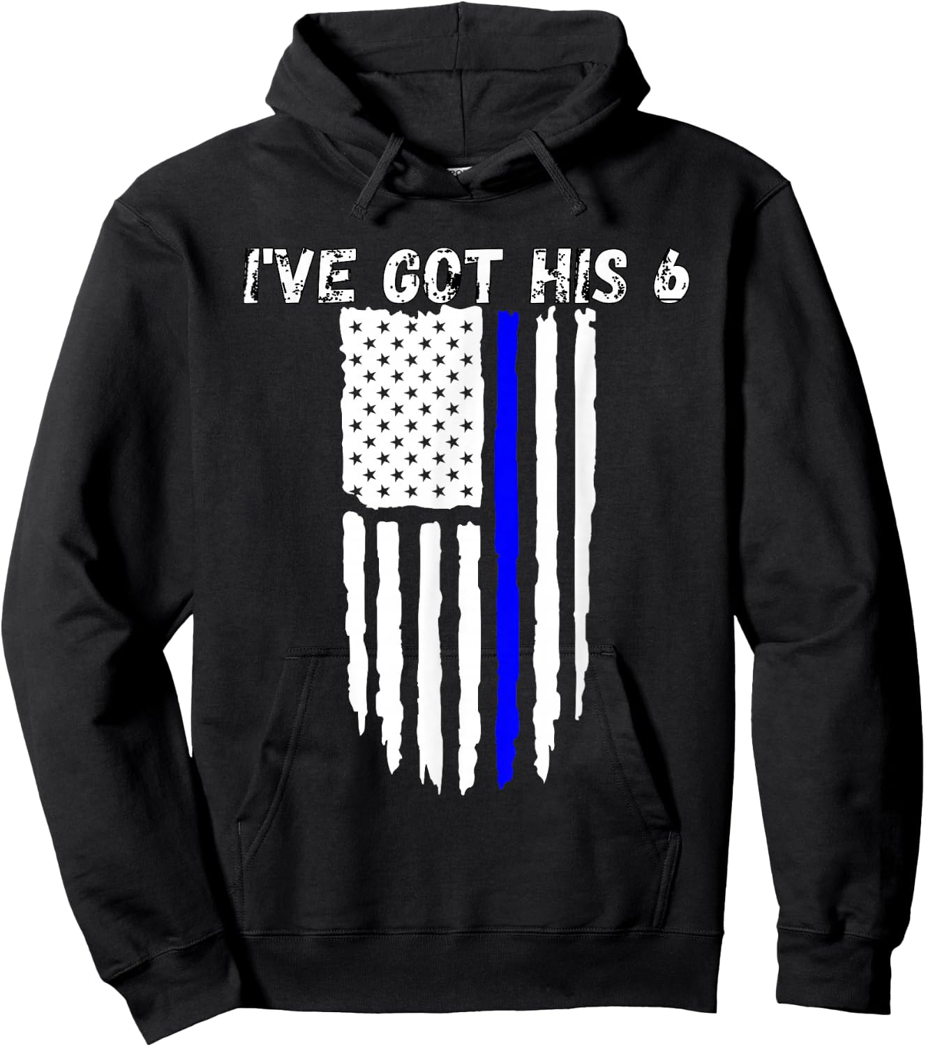 Ive Got His 6 Shirt Thin Blue Line Flag Police Wife Hoodie - Hoodie | Black