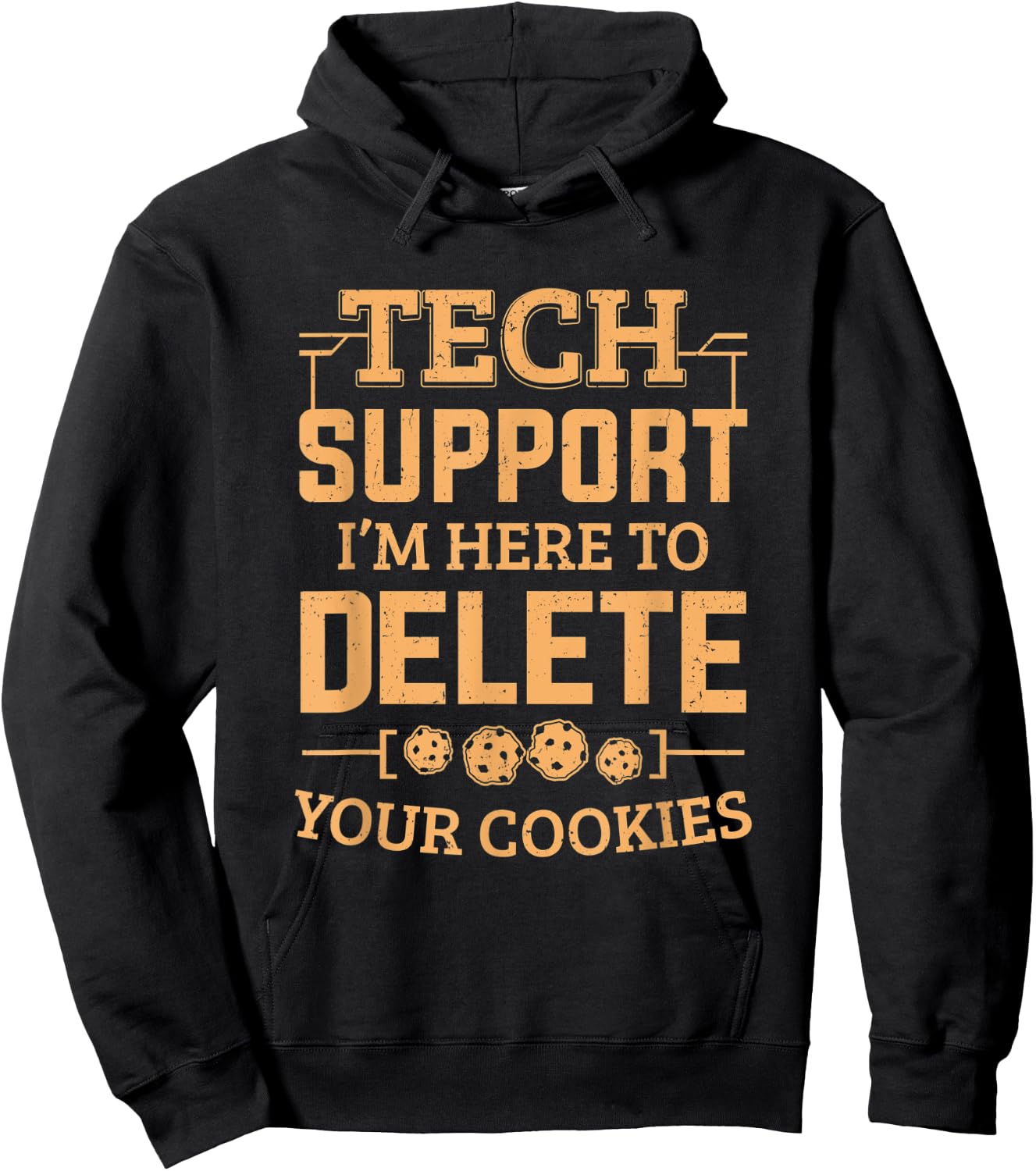 Tech Support Im Here To Delete Your Cookies Computer Service Hoodie - Hoodie | Black