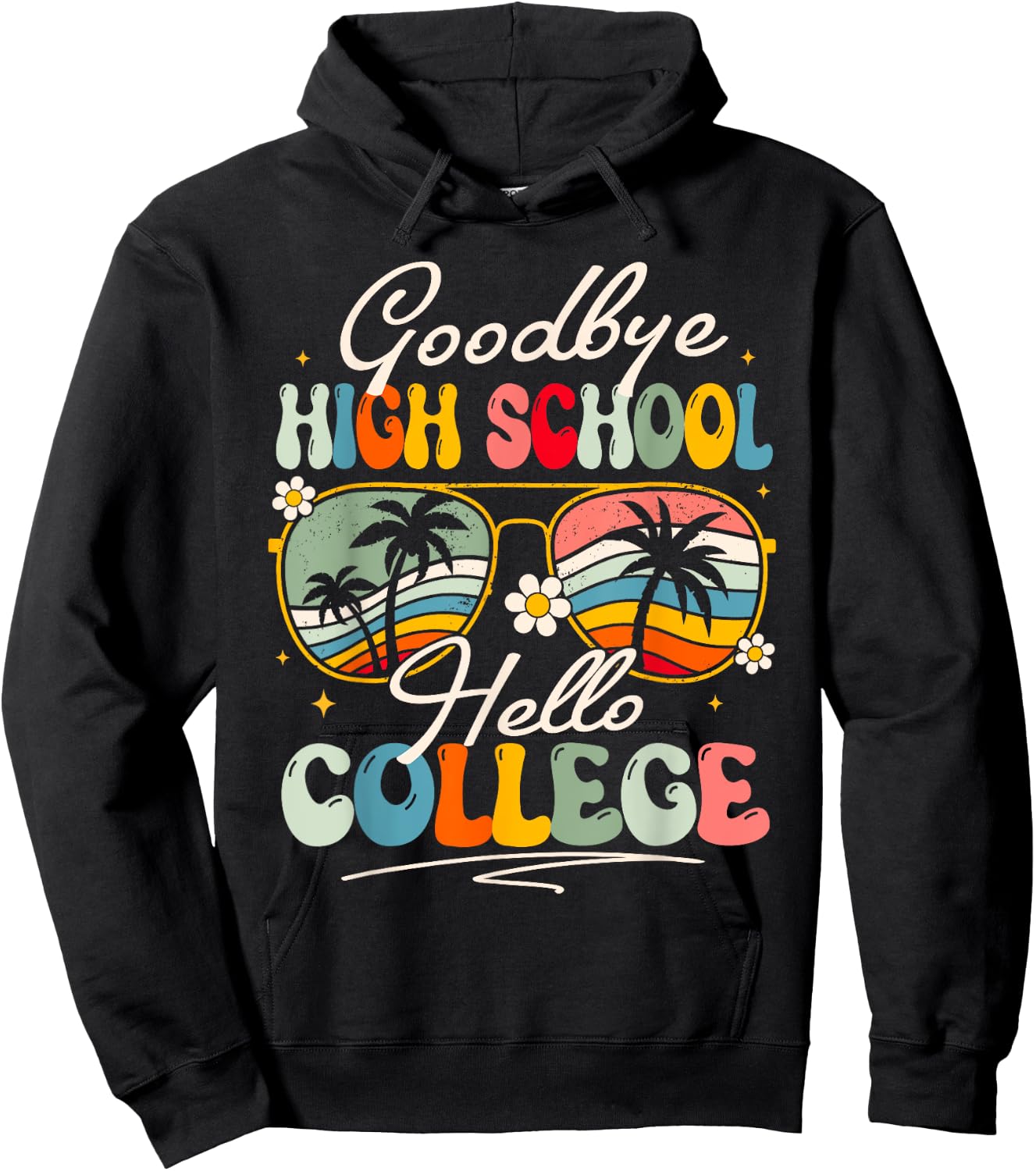 Groovy Goodbye High School Hello College Summer Student Hoodie - Hoodie | Black