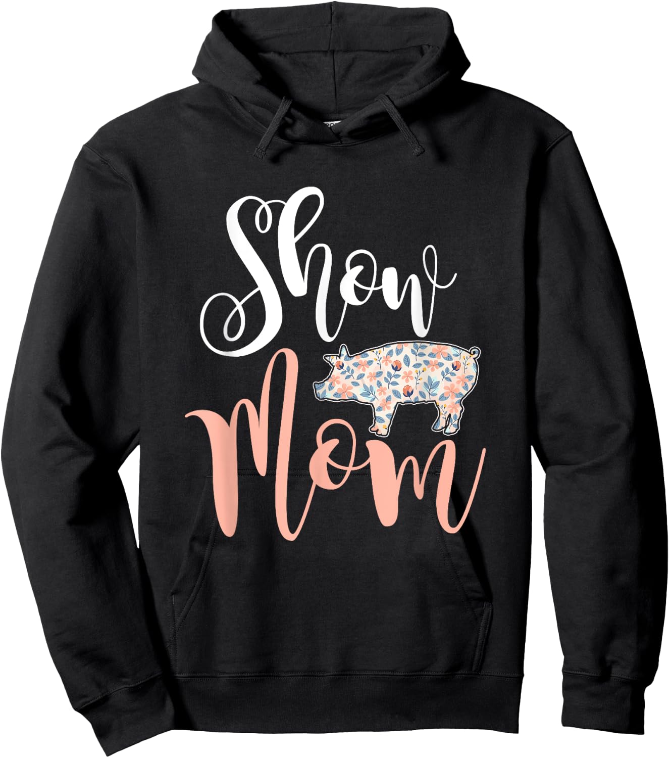 Show Mom Pig Hoodie - Hoodie | Black