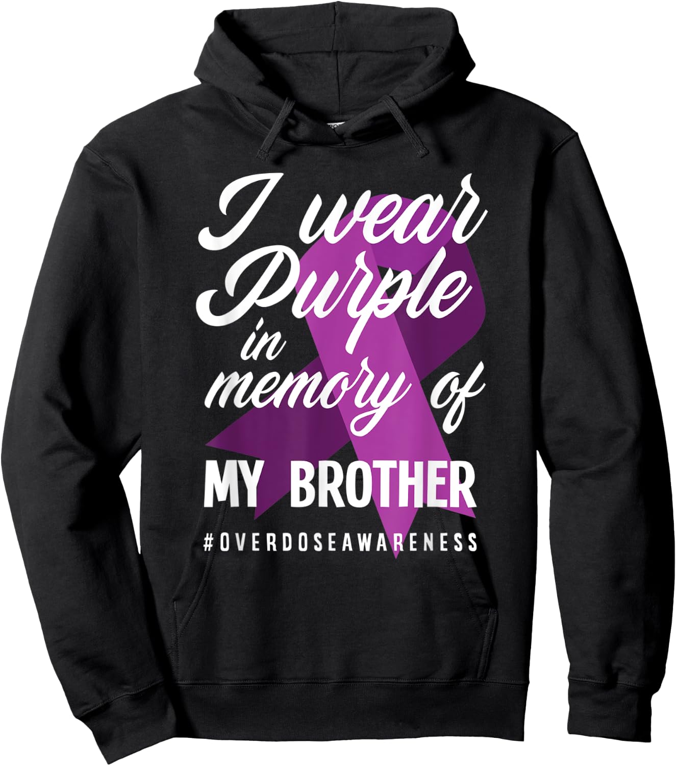 I Wear Purple In Memory For My Brother Overdose Awareness Hoodie - Hoodie | Black