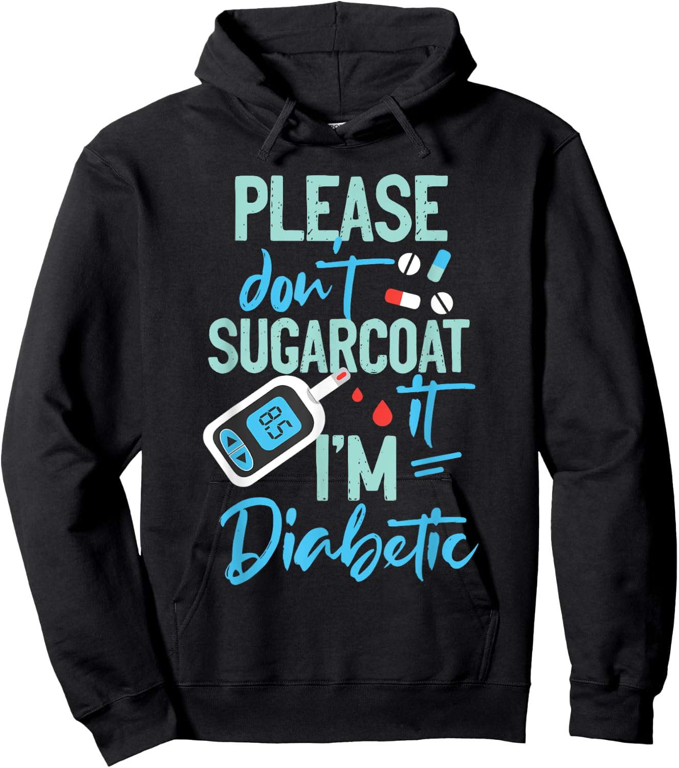 Type 1 Diabetes Awareness Please Don't Sugarcoat Diabetic Hoodie - Hoodie | Black