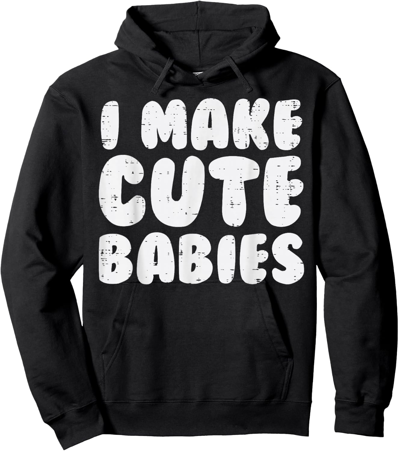 I Make Cute Babies Funny Fathers Mothers Day New Mom Dad Hoodie - Hoodie | Black