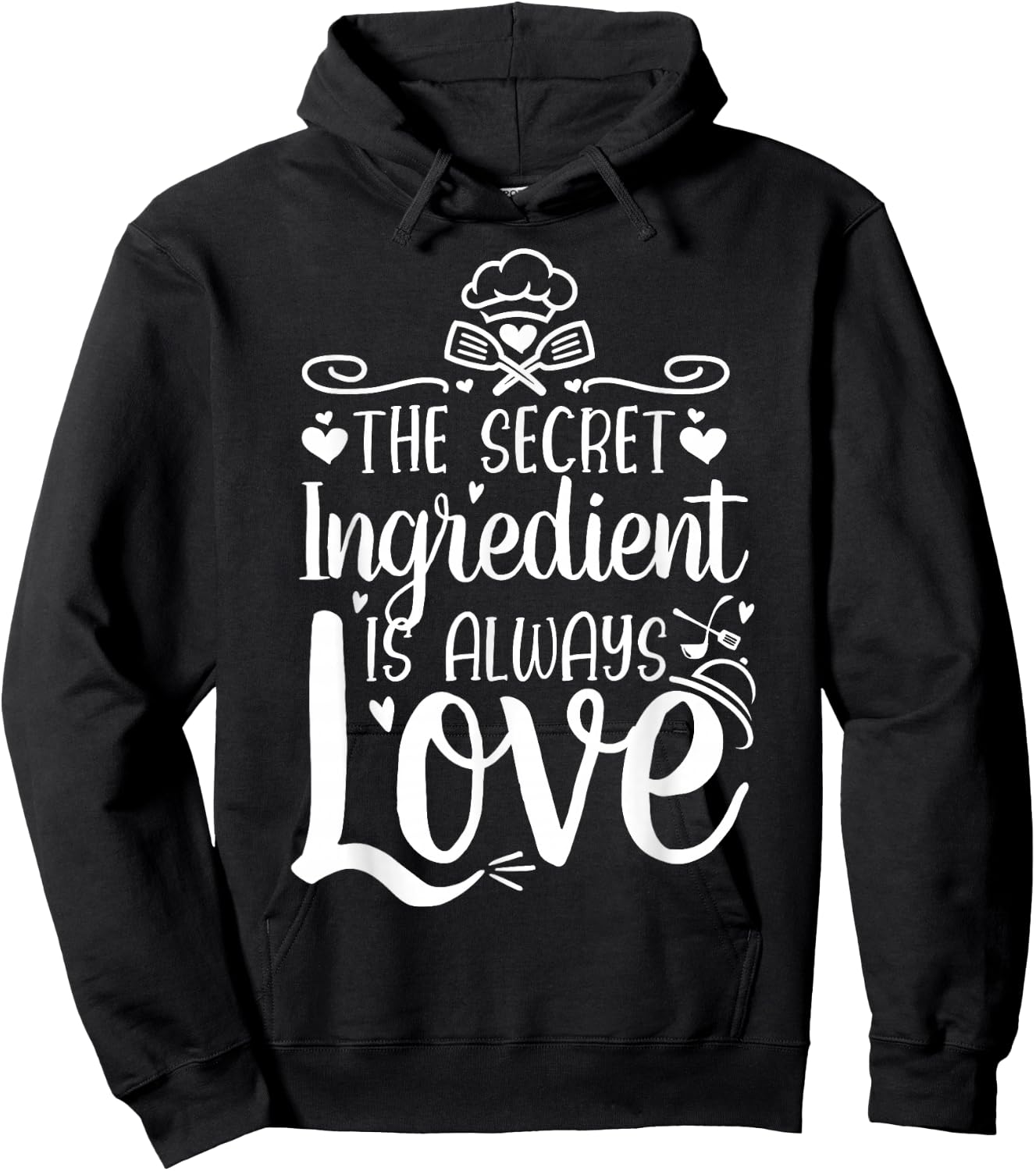 The Secret Ingredient Is Always Love - Valentine's Day Cook Hoodie - Hoodie | Black