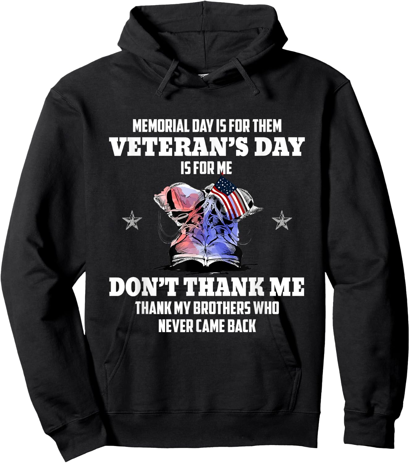 Memorial Day Is For Them Veteran's Day Is For Me Hoodie - Hoodie | Black