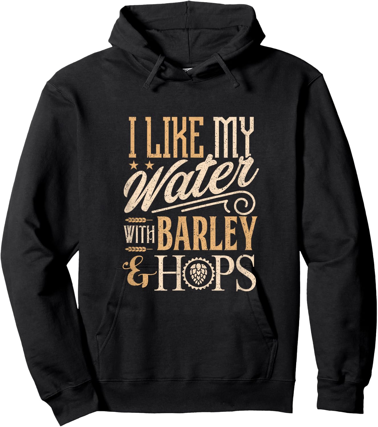 Beer Brewer Craft Brewing I Like My Water with Barley Hoodie - Hoodie | Black