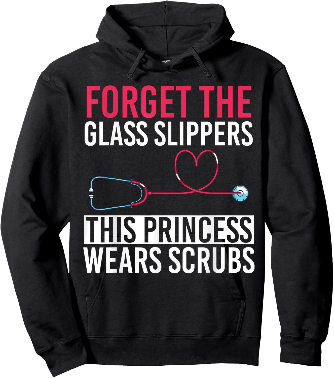 Forget The Glass Slippers This Princess Wears Scrubs Nurse Hoodie - Hoodie | Black