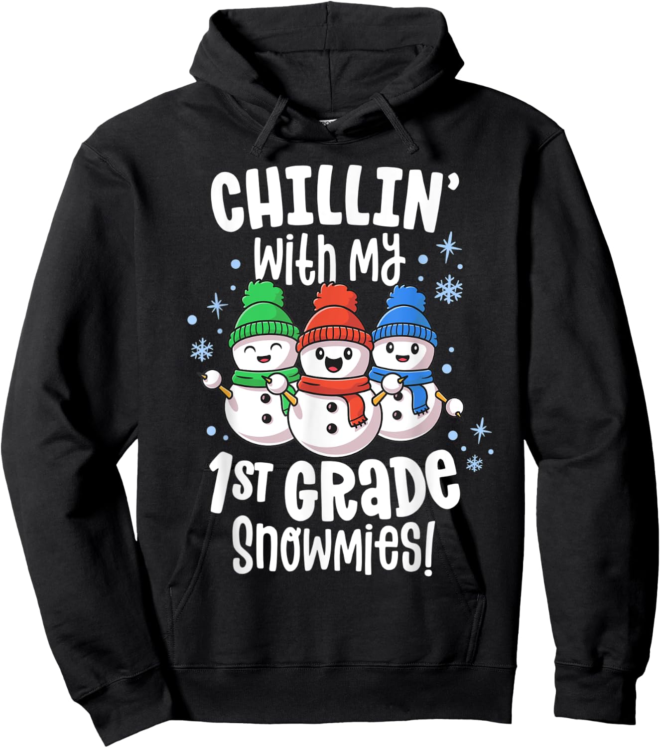 Chillin With My Snowmies Shirt 1st Grade Teacher Christmas Hoodie - Hoodie | Black