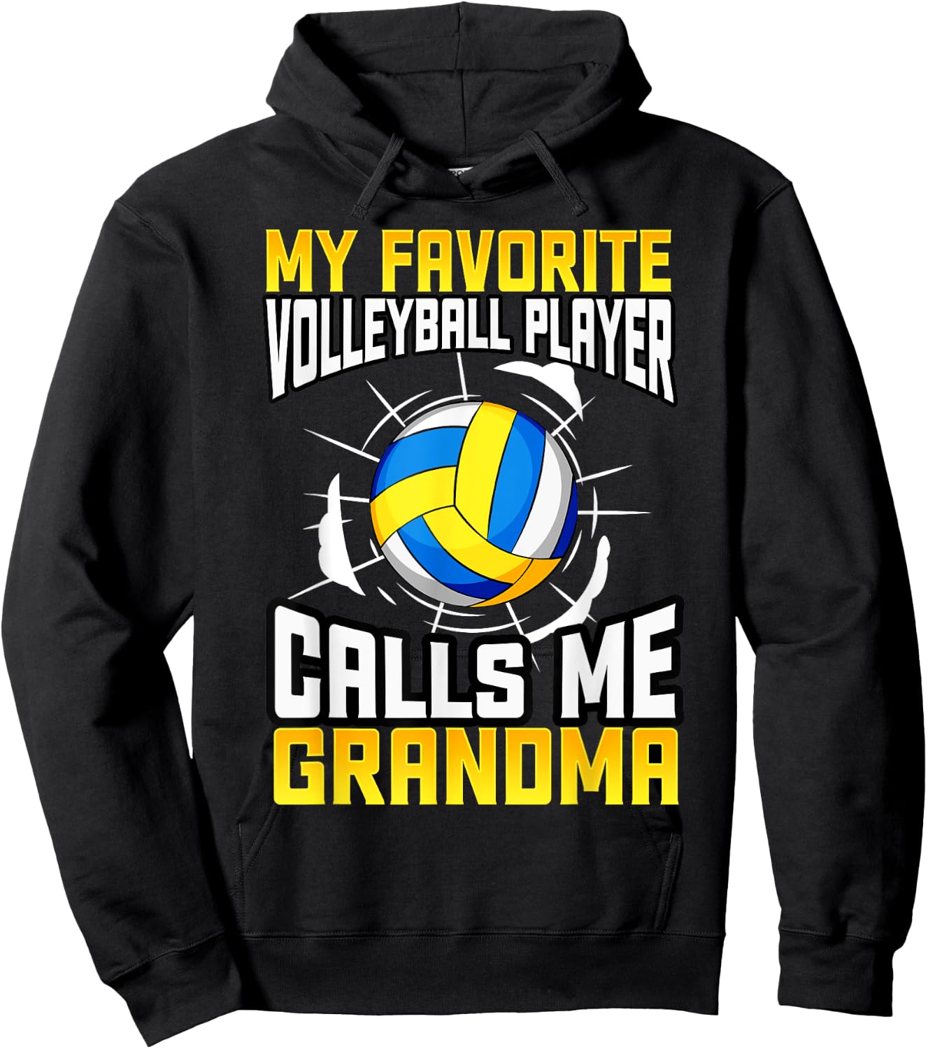 My Favorite Volleyball Player Calls Me Grandma Hoodie - Hoodie | Black