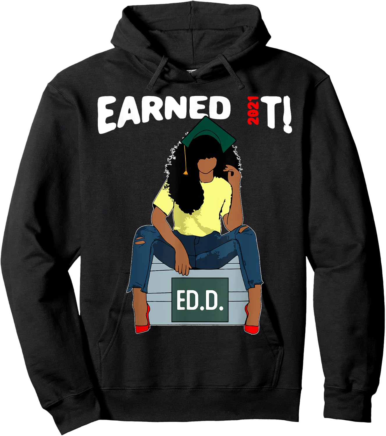 Earned It Doctor Of Education Ed.D. Doctorate Black Grad Hoodie - Hoodie | Black