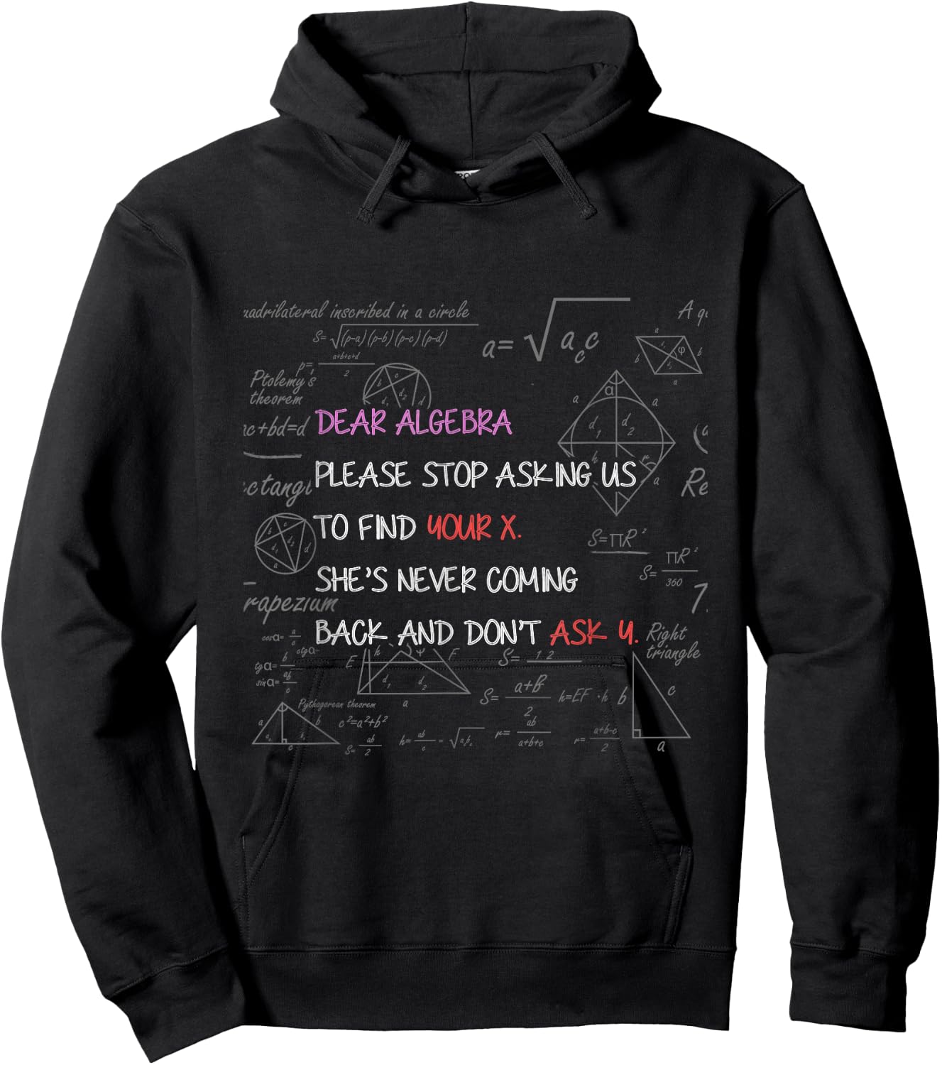 Dear Algebra Stop Asking Us to Find Your X Math Hoodie - Hoodie | Black