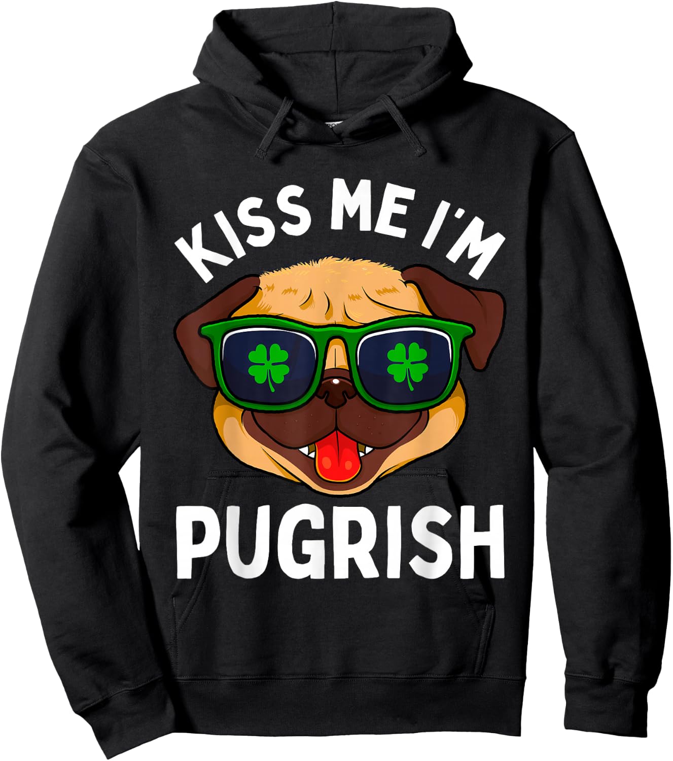 Pug St Patricks Day Dogs Irish Dog Lover Kiss Me Im Pugrish Men Women Kids Hoodie - Hoodie | Black