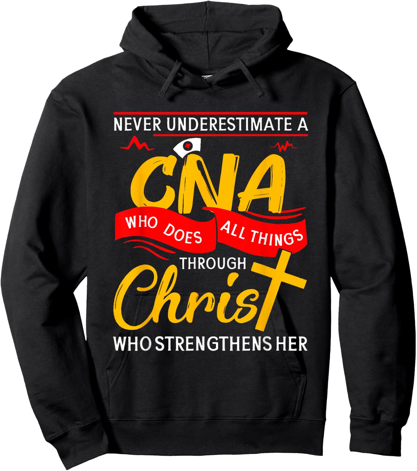 Never Underestimate A CNA Who Does All Things Through Christ Hoodie - Hoodie | Black