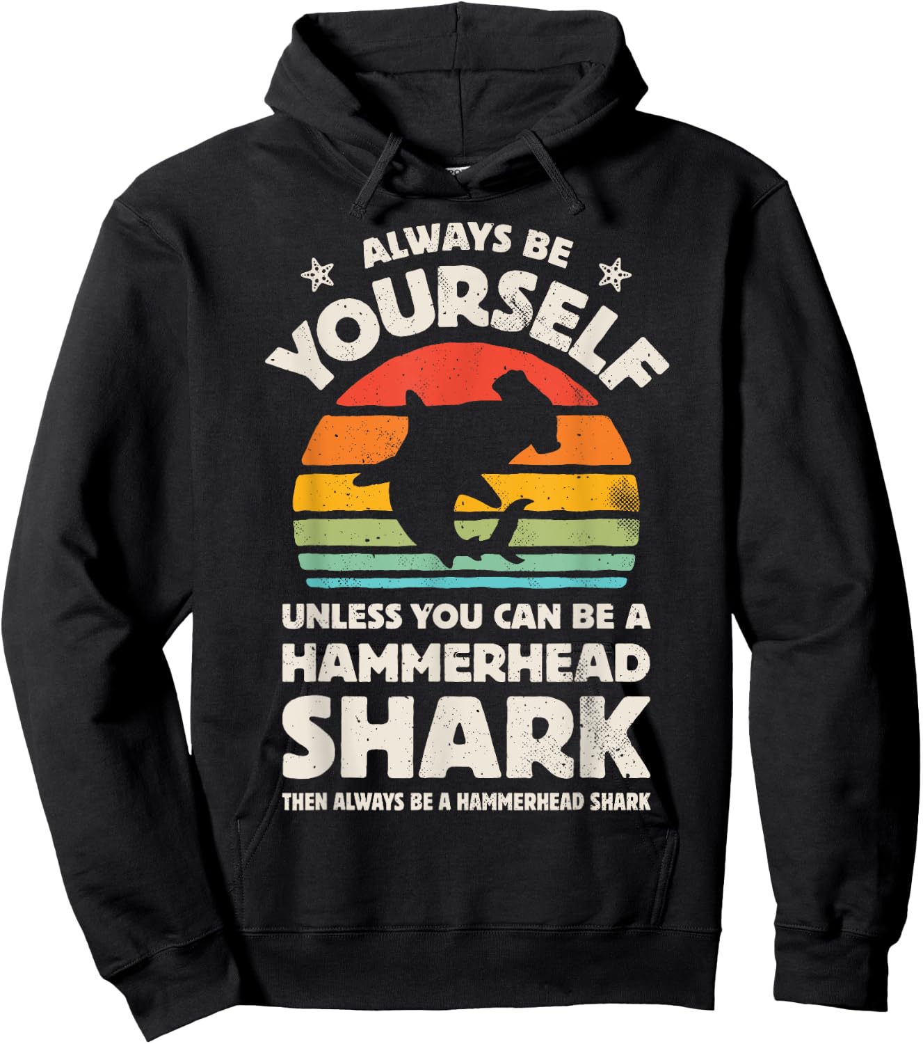 Hammerhead Shark Always Be Yourself Retro Vintage Men Women Hoodie - Hoodie | Black