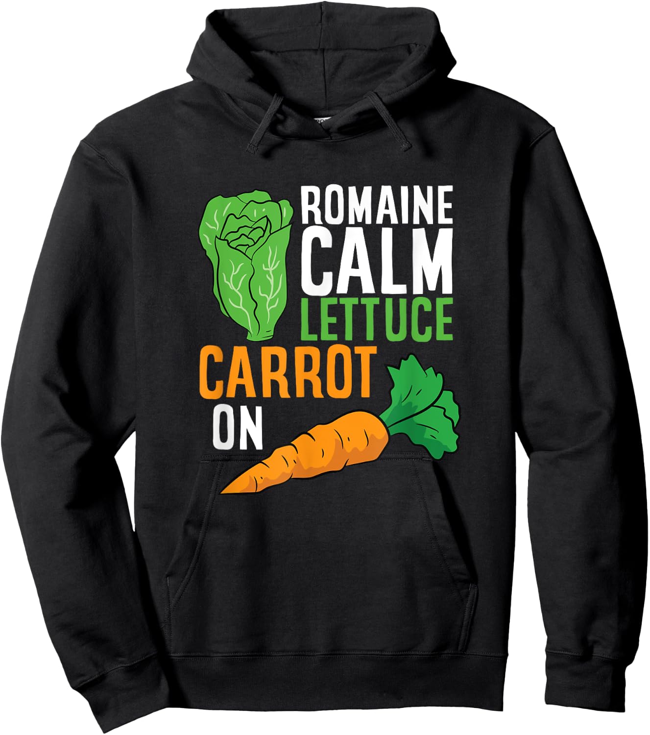 Funny Romaine Calm Lettuce Carrot On Hoodie - Hoodie | Black