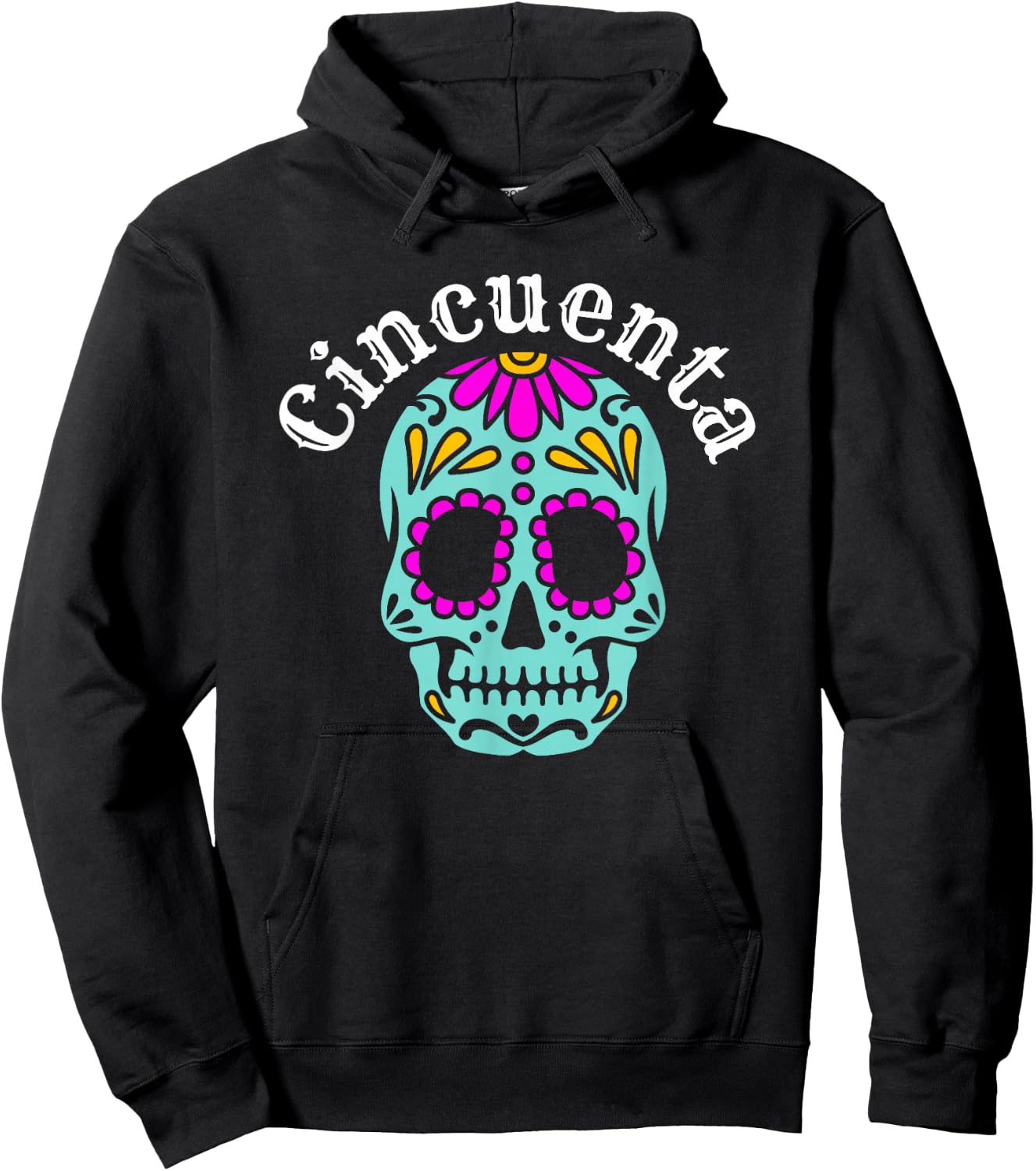 Cincuenta Spanish 50th Birthday bday party sugar skeleton Hoodie - Hoodie | Black