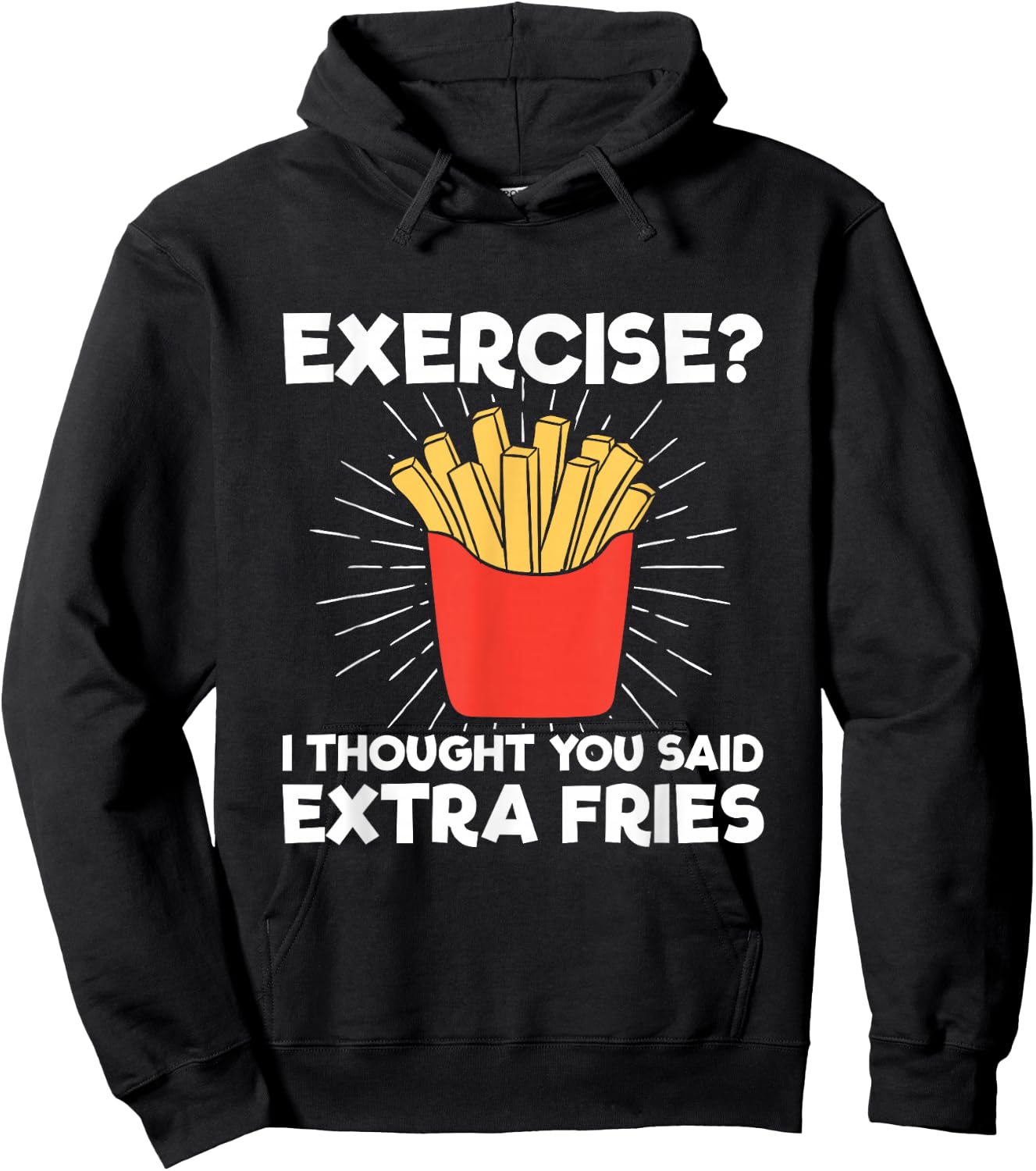 Extra Fries" Funny Workout - Classic Fit, , Short Sleeve, Adult (Black) Hoodie - Hoodie | Black