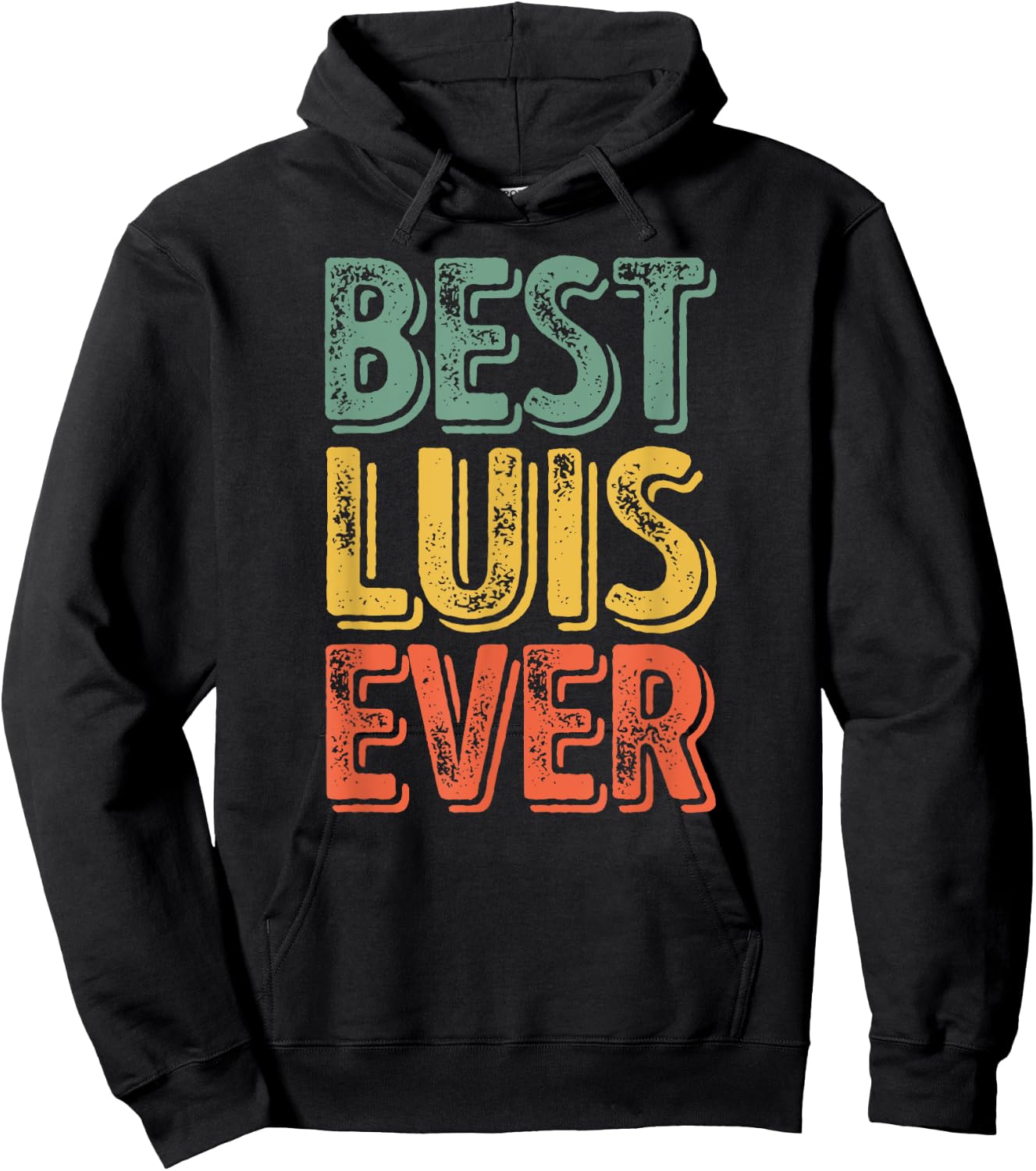 Best Luis Ever Shirt Funny Personalized First Name Luis Hoodie - Hoodie | Black