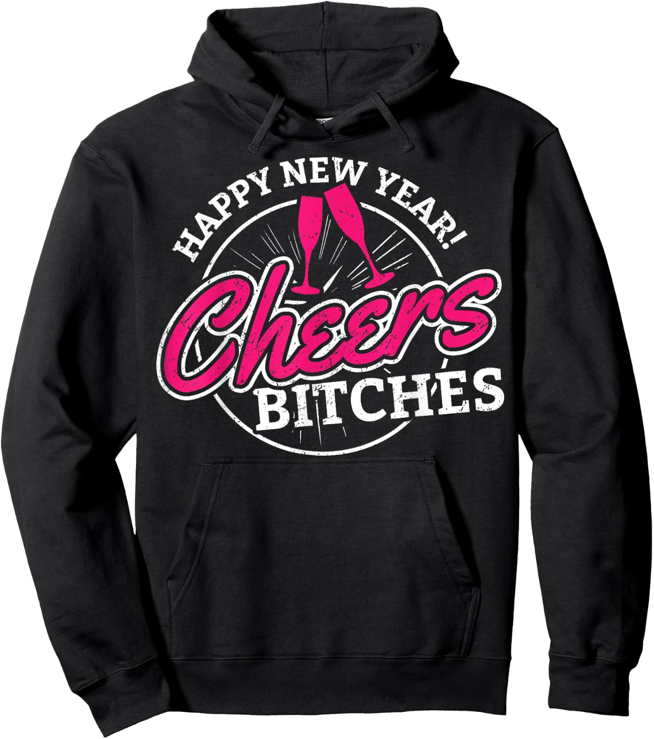 Happy New Year Cheers Bitches Alcoholic Hoodie - Hoodie | Black