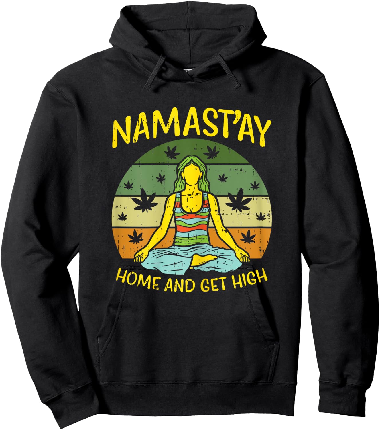 Namastay Home Get High Weed Yoga Yogi Funny Cannabis Gift Hoodie - Hoodie | Black