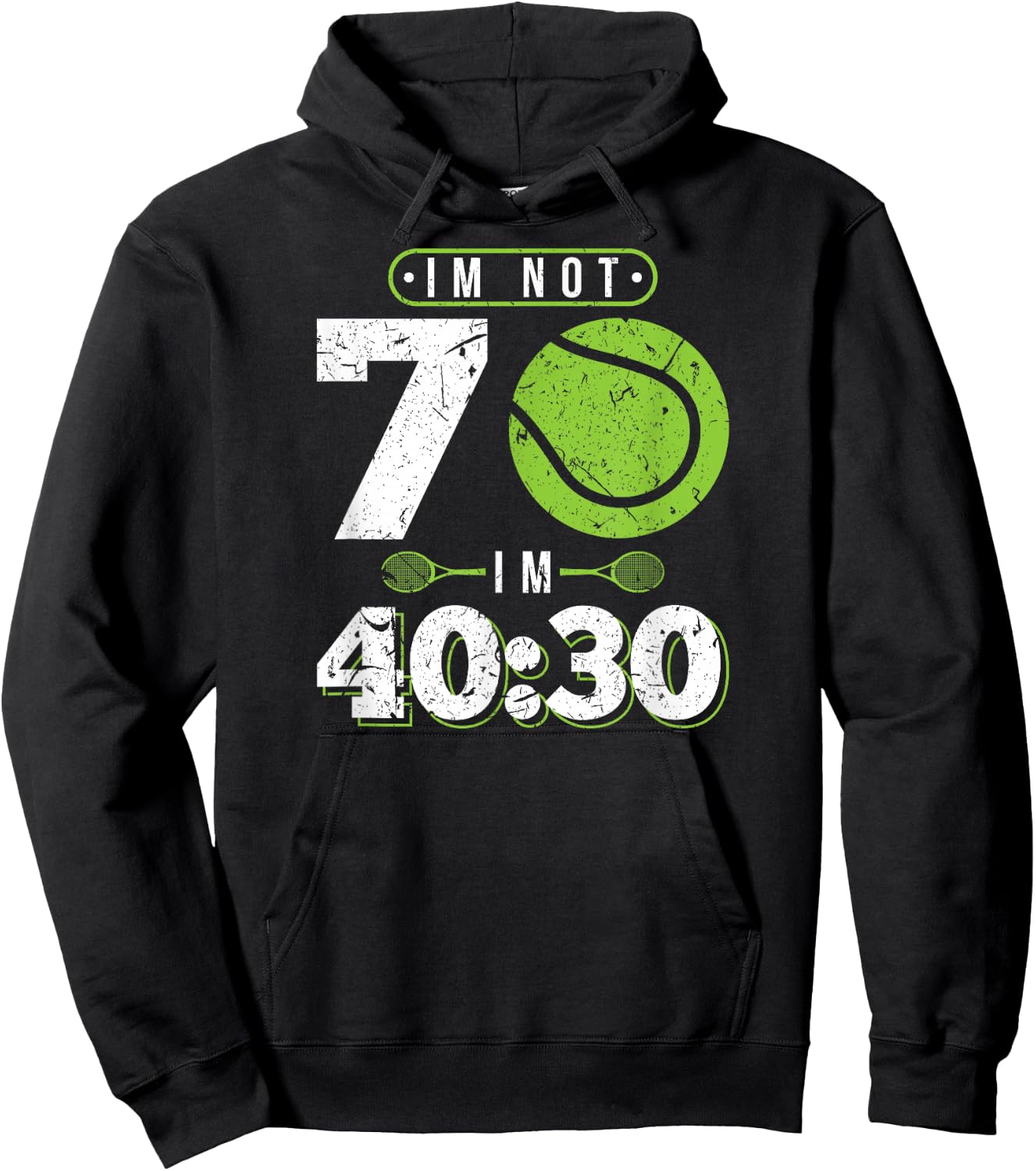 Im Not 70 Years Old Funny Tennis 70th Birthday Hoodie - Hoodie | Black