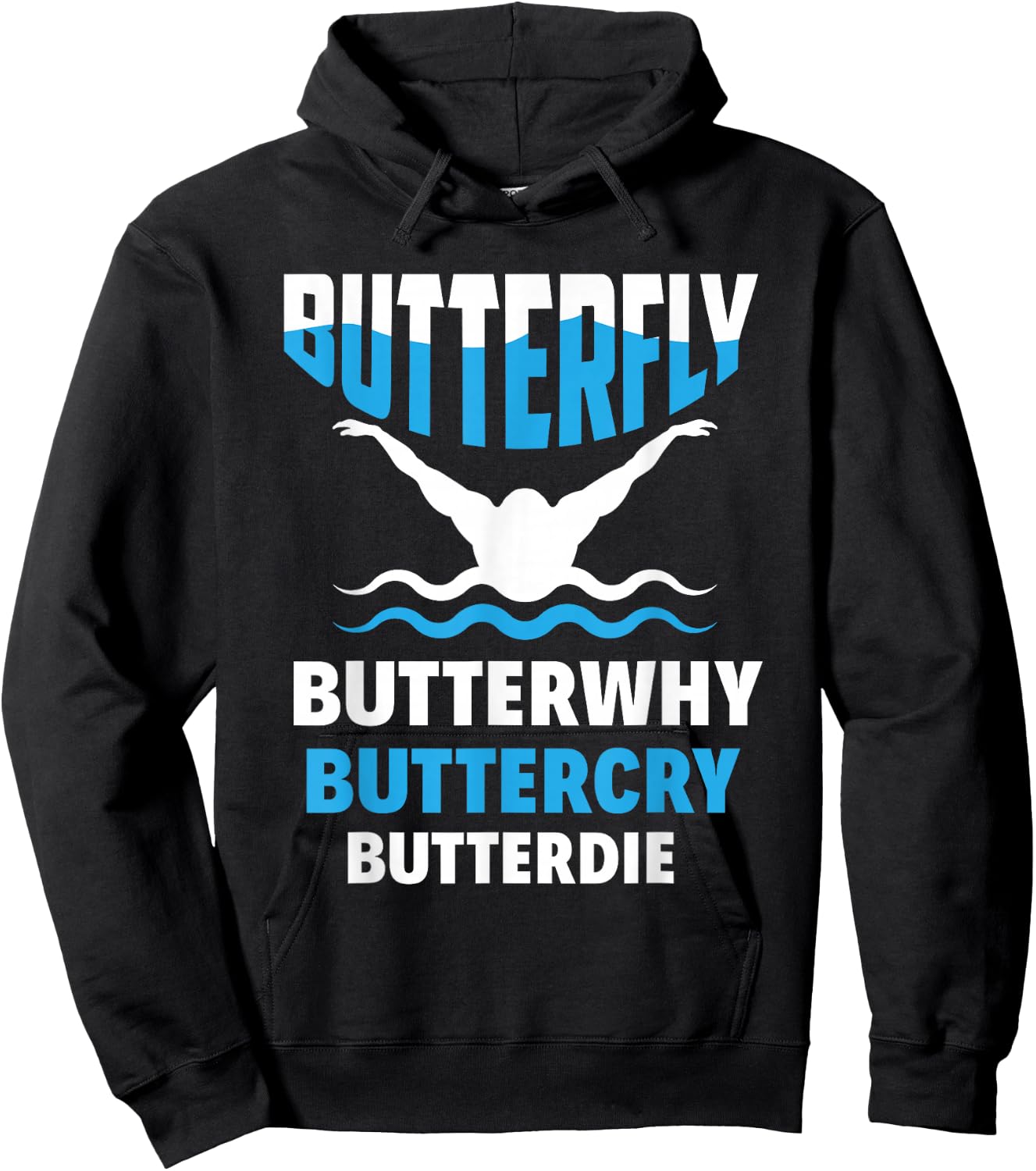Butterfly Butterwhy Buttercry Funny Swimming Swimmer Hoodie - Hoodie | Black
