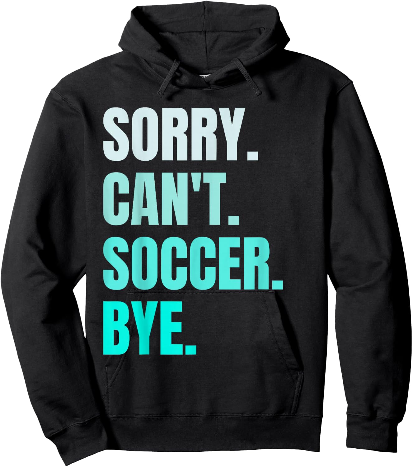 Sorry Can't Soccer Bye Funny Soccer Player Retro Vintage Hoodie - Hoodie | Black