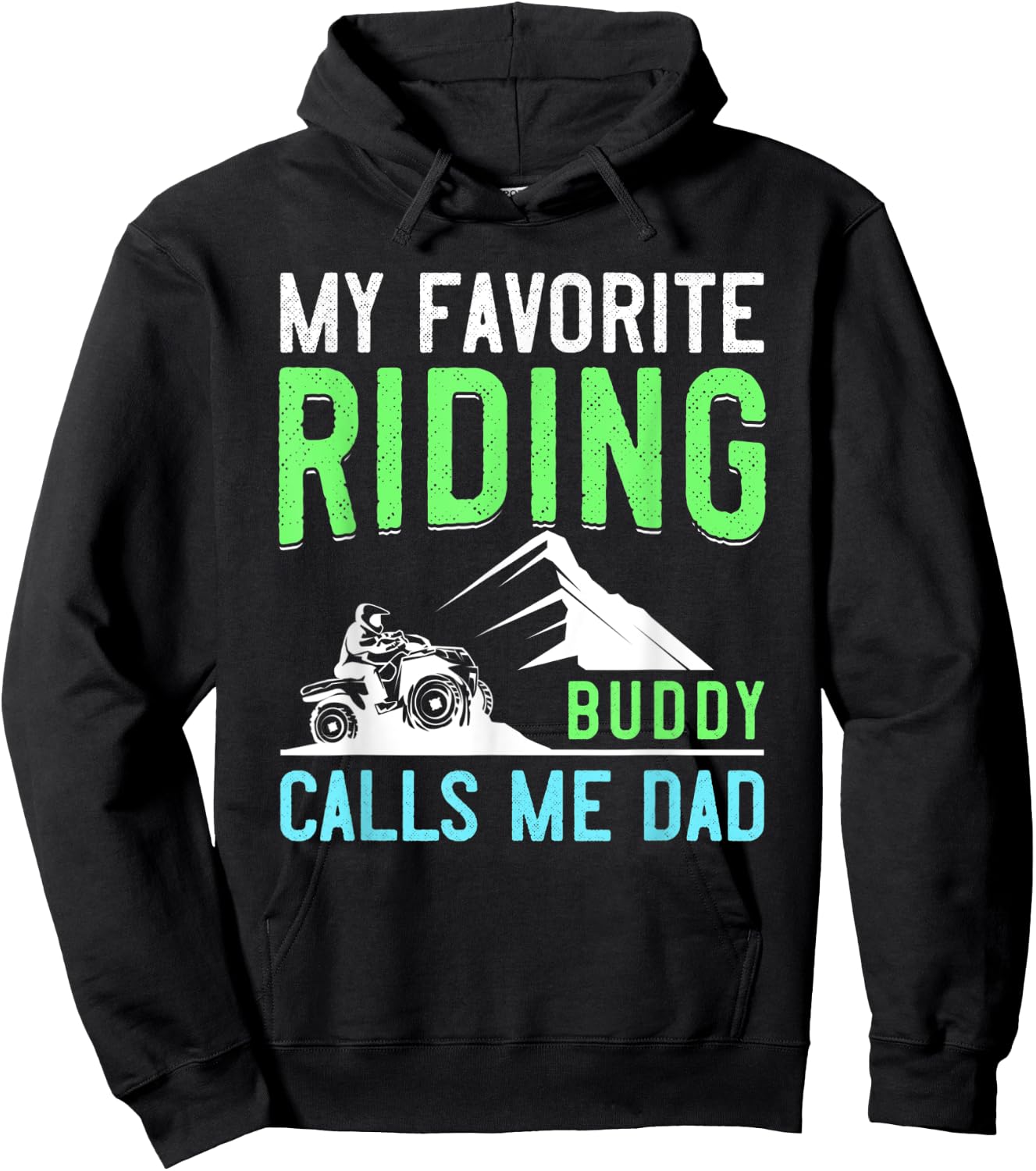 4 Wheeling Gift Dad ATV Quad Fathers Day My Riding Buddy Hoodie - Hoodie | Black