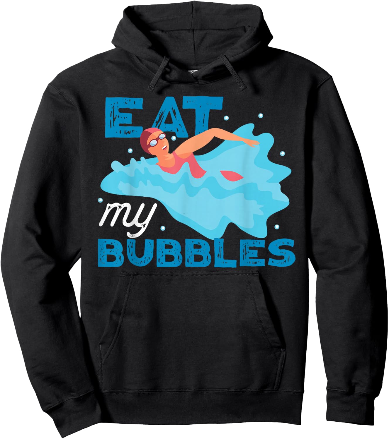 Swimming Swimmer Swim Eat My Bubbles Hoodie - Hoodie | Black