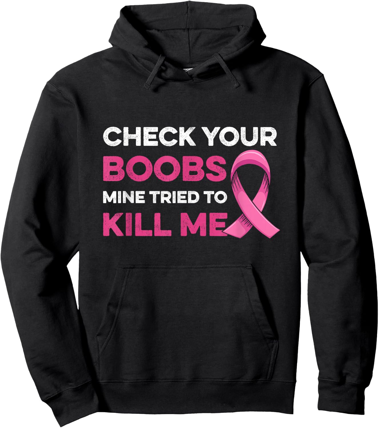Check Your Boobs Mine Tried to Kill Me Breast Cancer Design Hoodie - Hoodie | Black