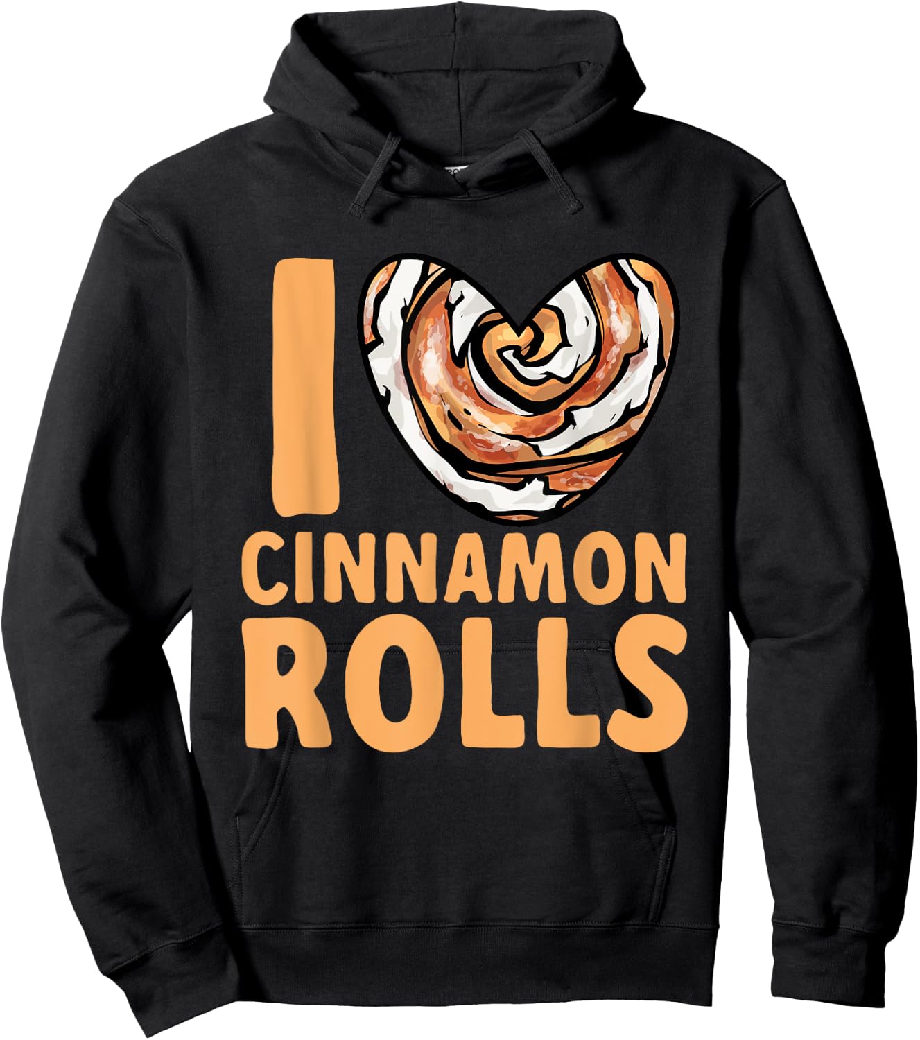 Cinnamon Roll I Love Cinnamon Rolls Hoodie - Hoodie | Black