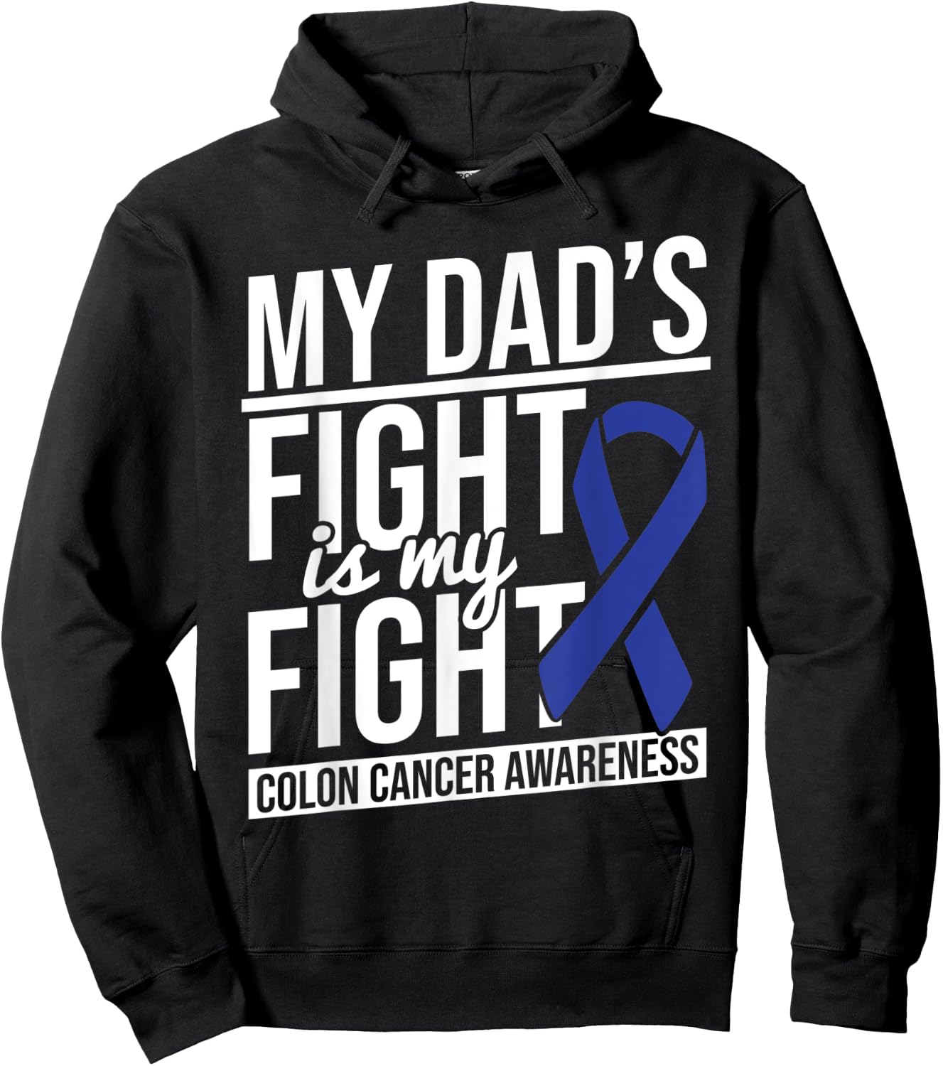 Dad's Fight My Fight Colon Cancer Colon Cancer Awareness Hoodie - Hoodie | Black
