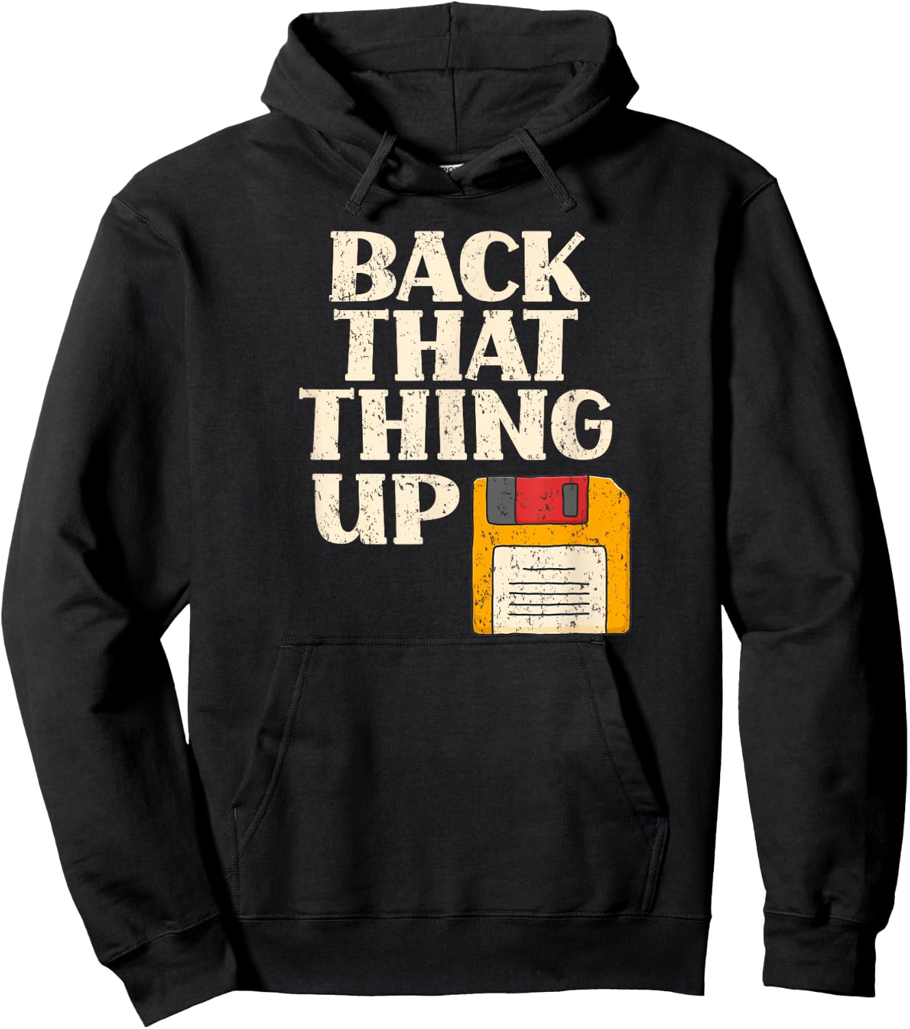 Floppy Disk Back That Thing Up Funny Computer IT Pro Gift Hoodie - Hoodie | Black
